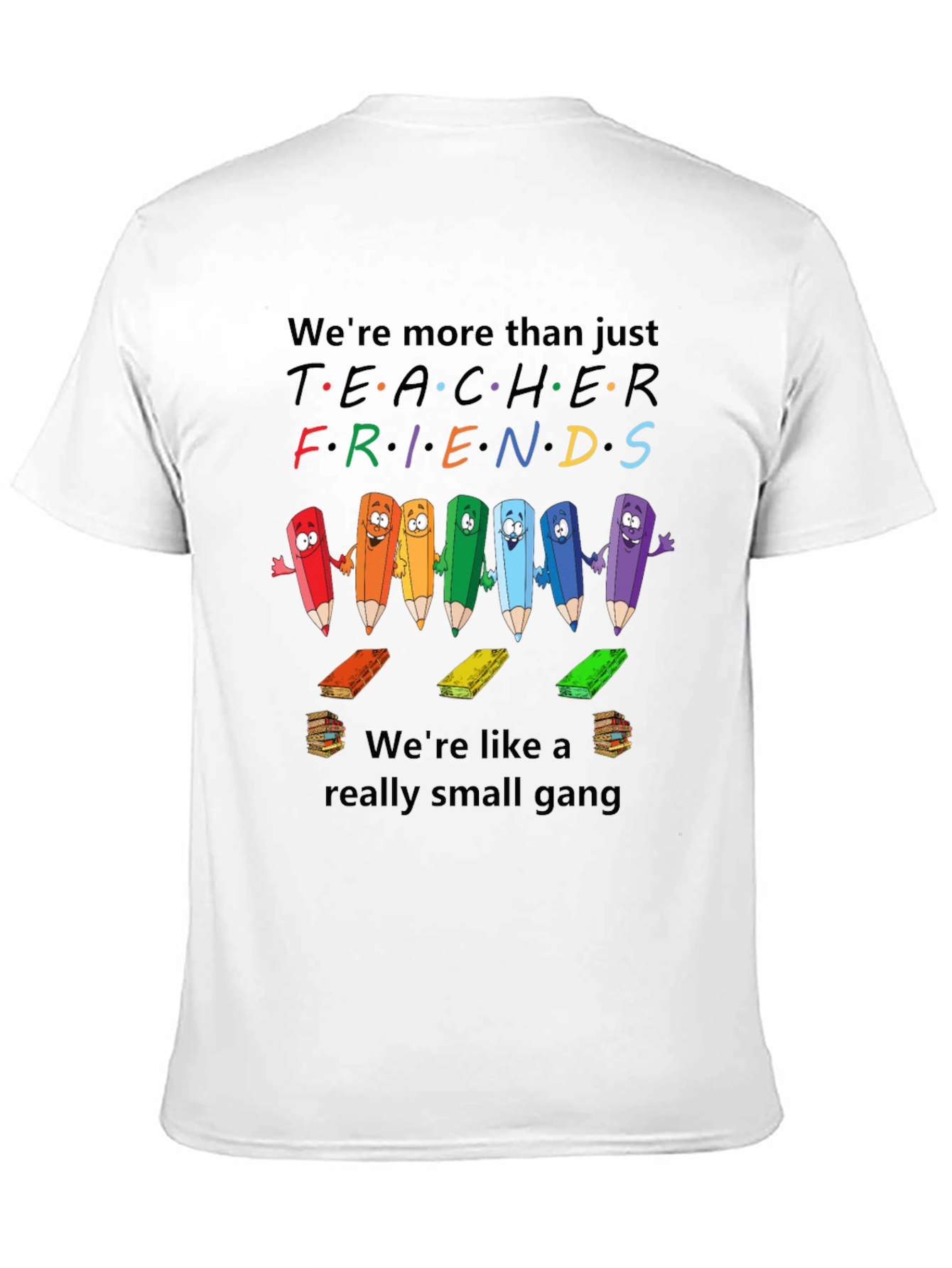Teacher Friends Graphic T-Shirt