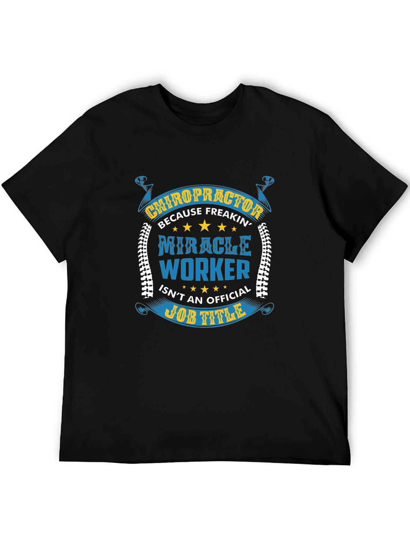 Chiropractor Miracle Worker Black T-Shirt