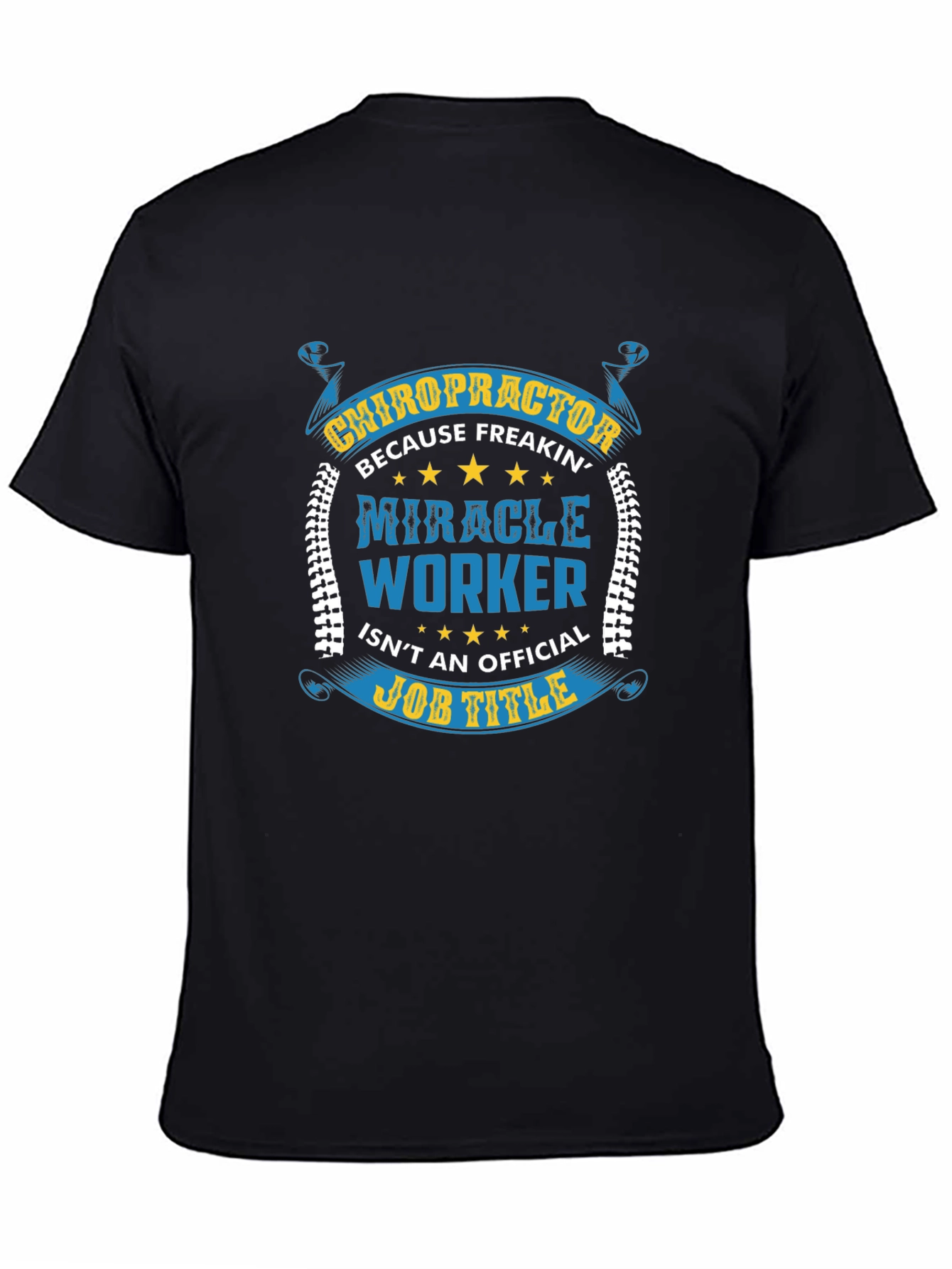 Chiropractor Miracle Worker Black T-Shirt