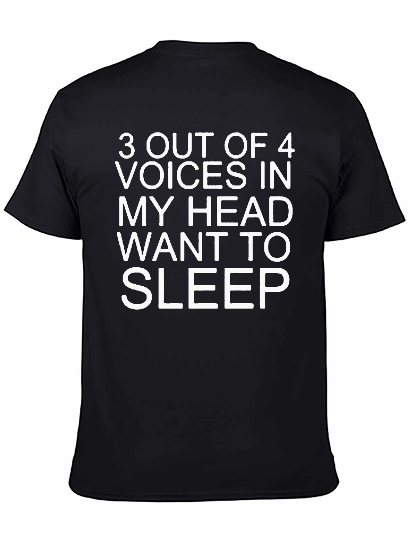 Funny Sleepy T-Shirt - 3 Out of 4 Voices