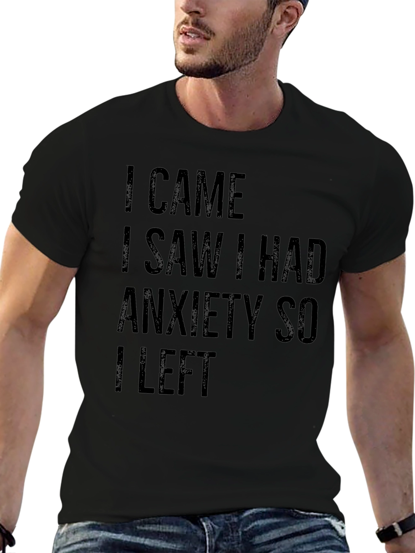 I Came I Saw I Had Anxiety T-Shirt