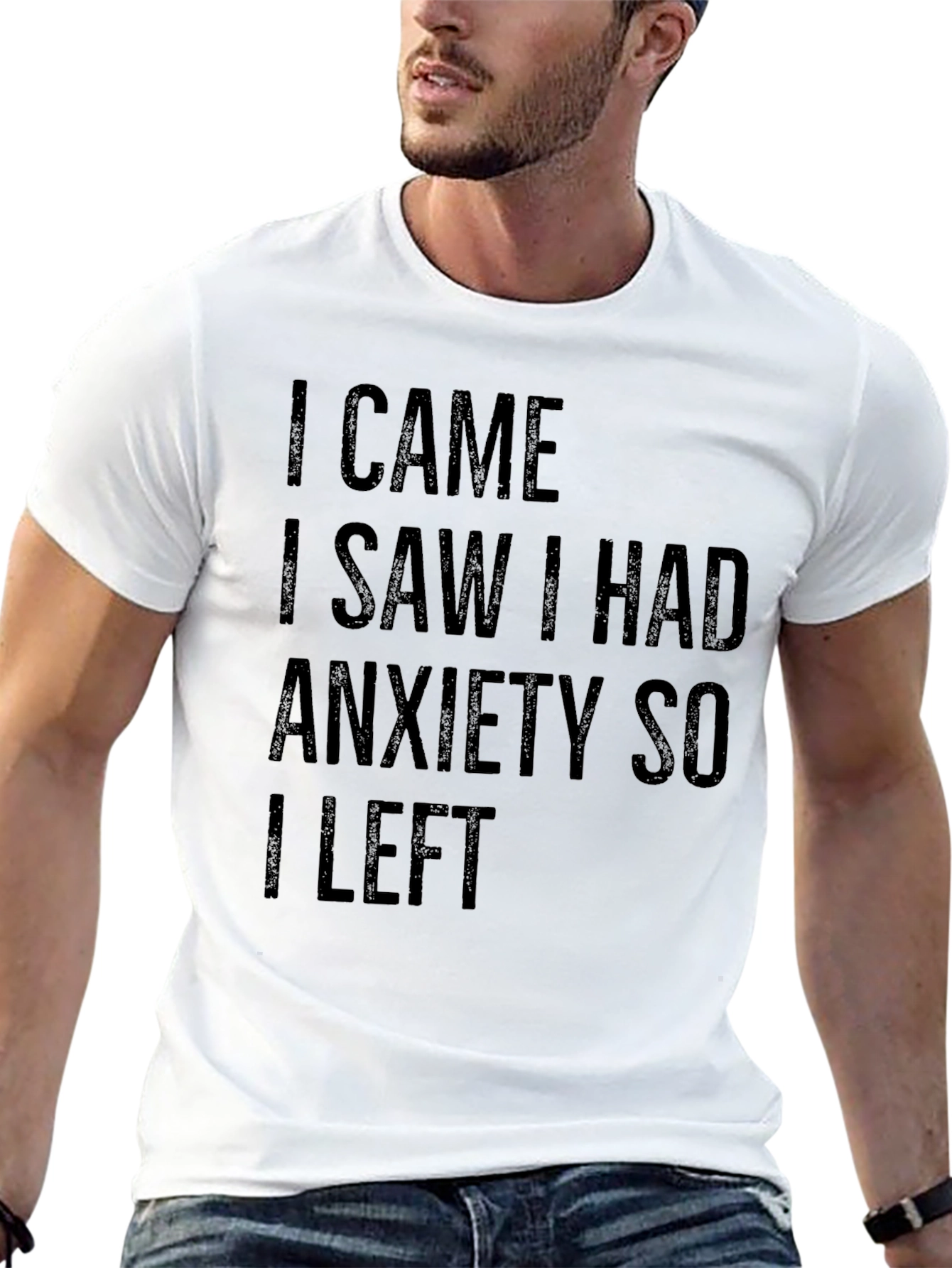 I Came I Saw I Had Anxiety T-Shirt