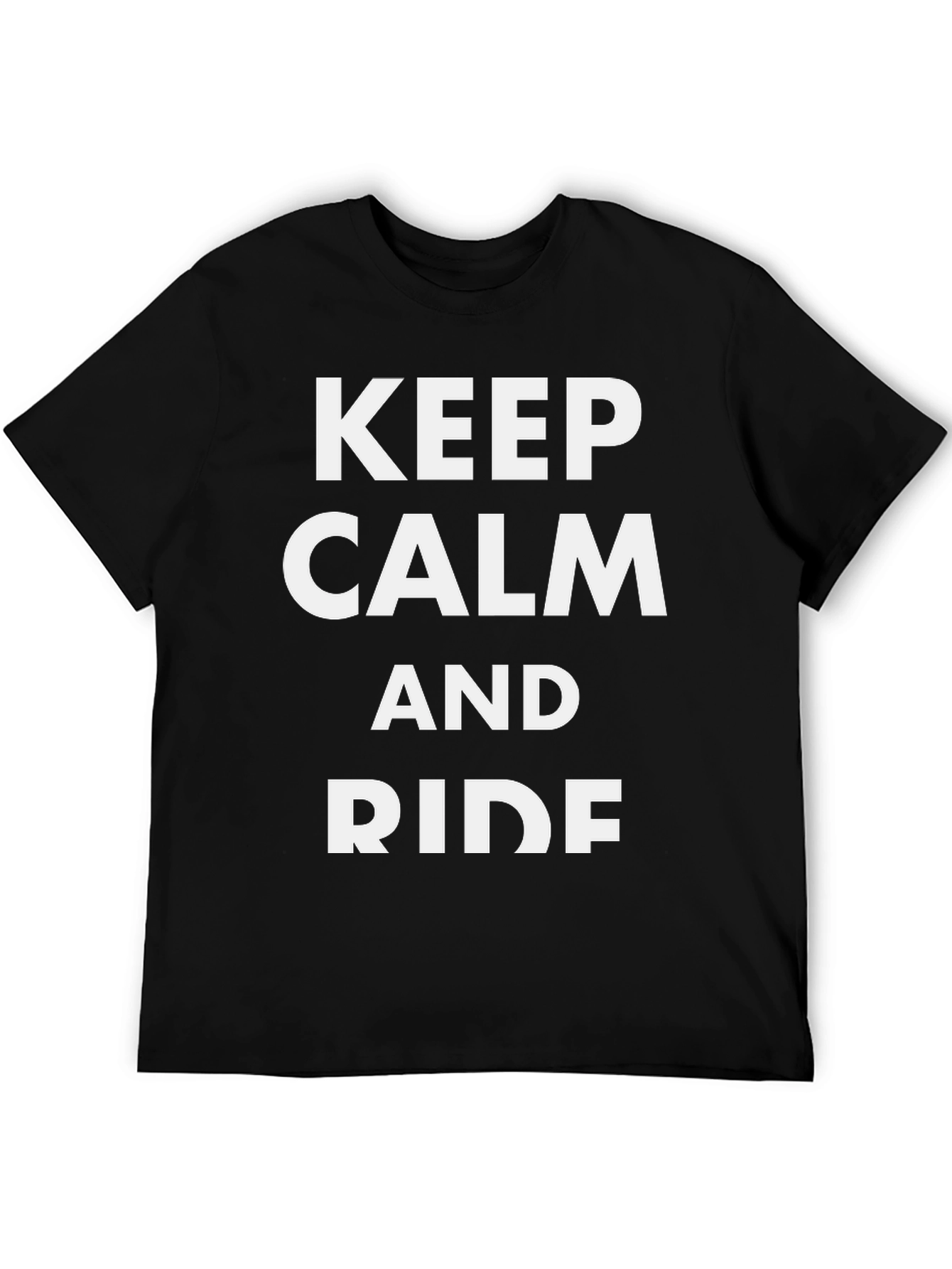 Keep Calm and Ride T-Shirt - Black Cotton Tee