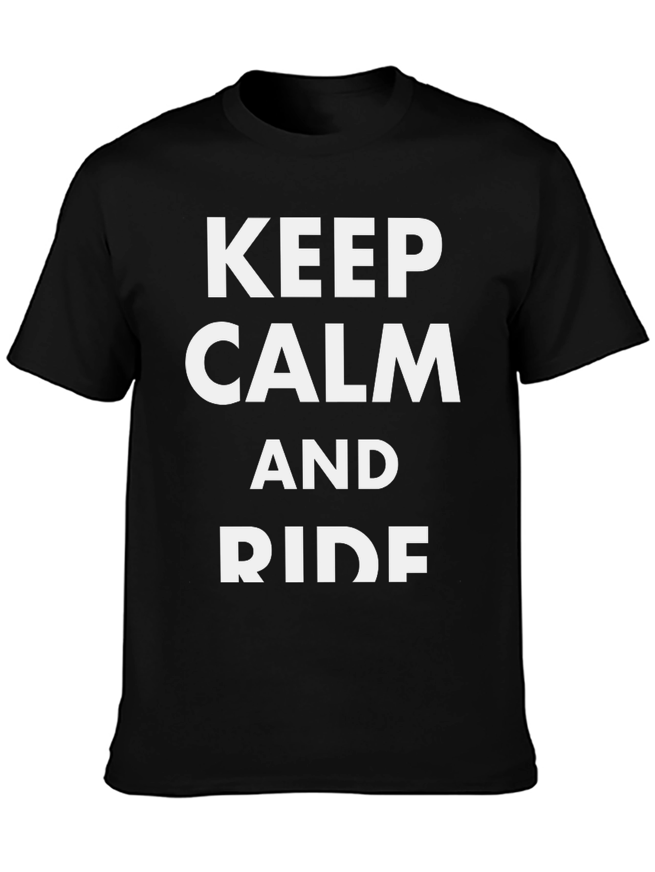 Keep Calm and Ride T-Shirt - Black Cotton Tee