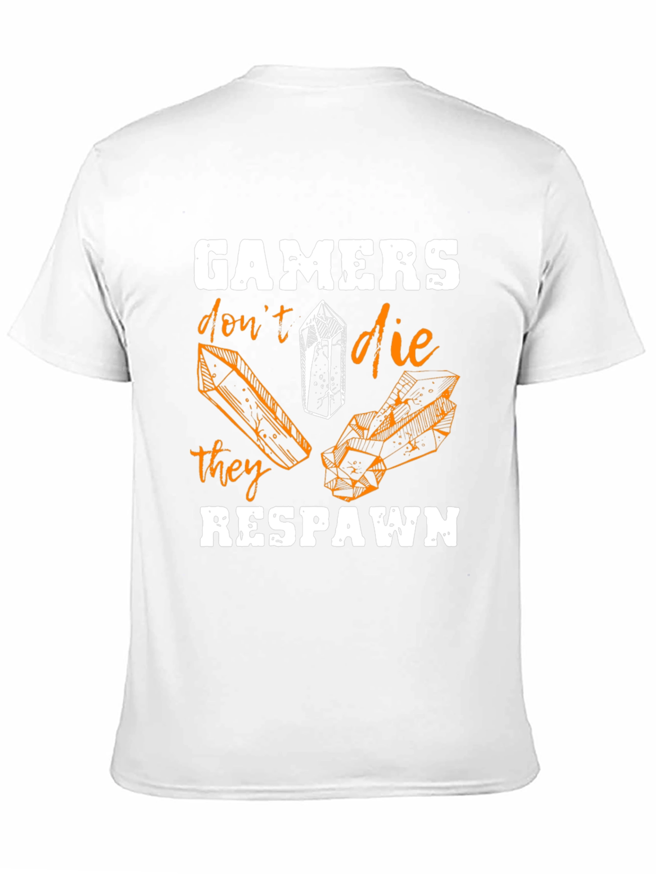 Gamers Dont Die T-Shirt - They Respawn