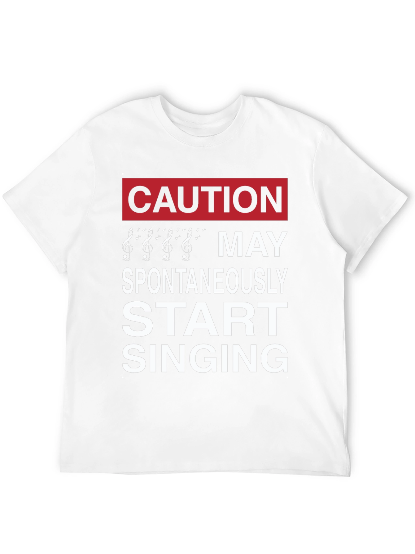 Caution May Spontaneously Start Singing Music Lover T-Shirt