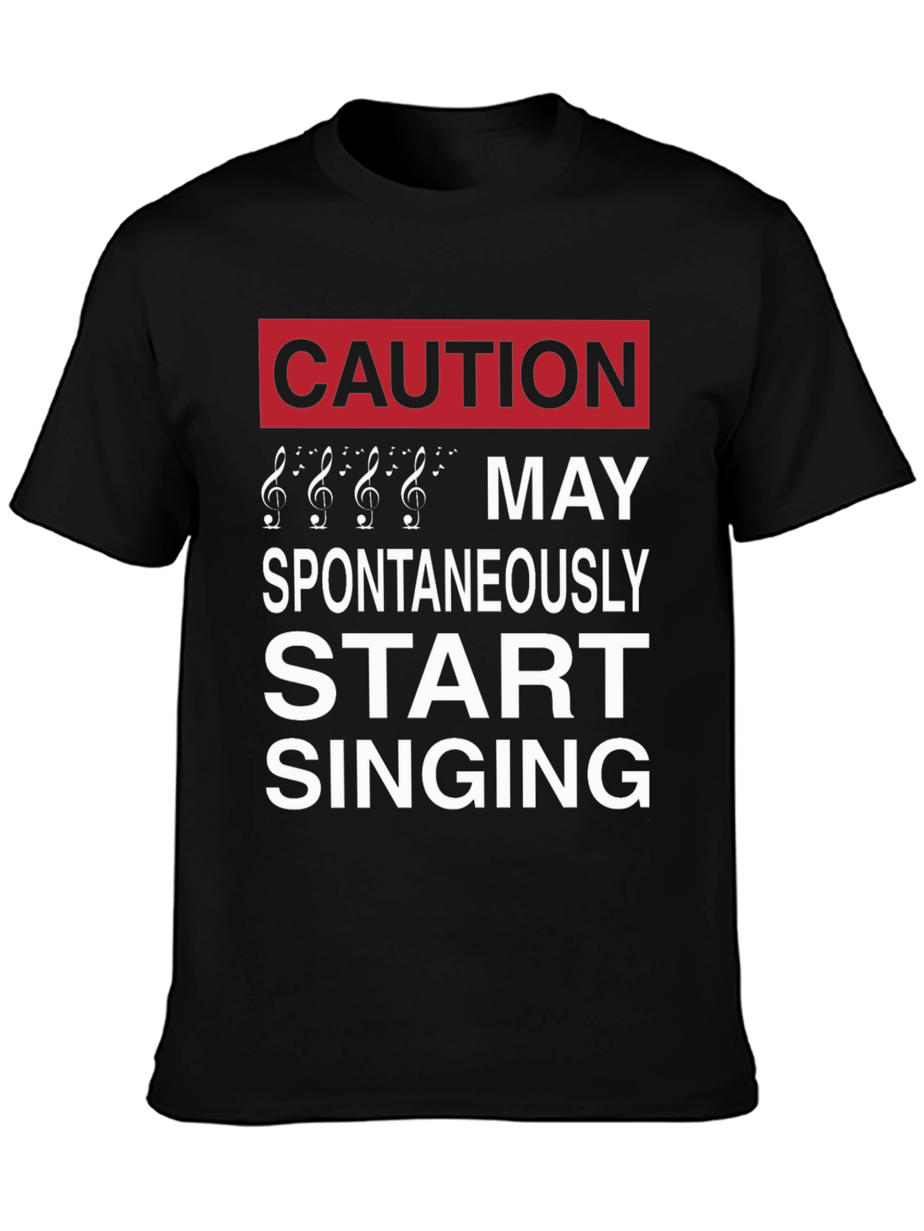 Caution May Spontaneously Start Singing Music Lover T-Shirt
