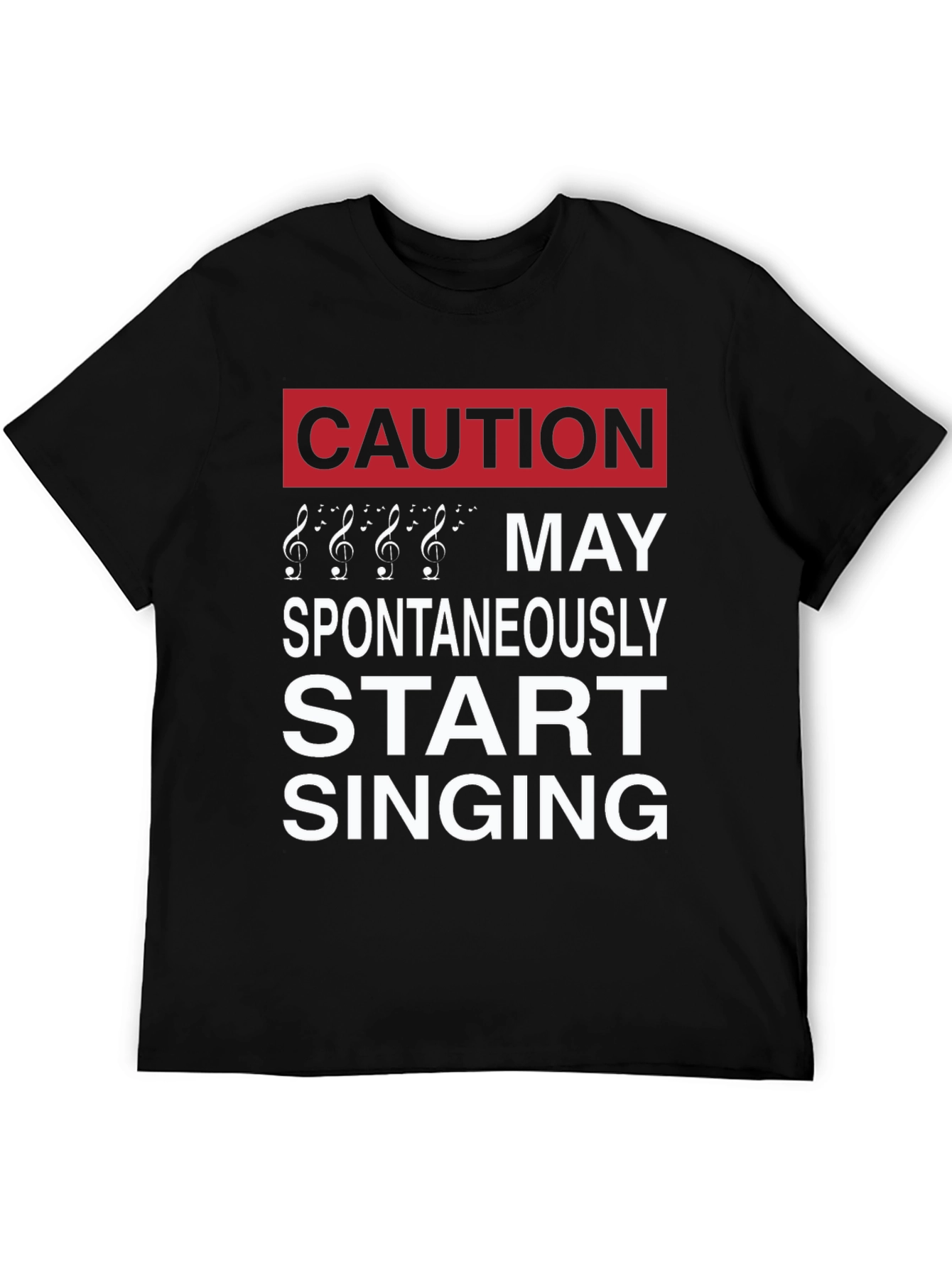 Caution May Spontaneously Start Singing Music Lover T-Shirt