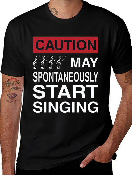 Caution May Spontaneously Start Singing Music Lover T-Shirt