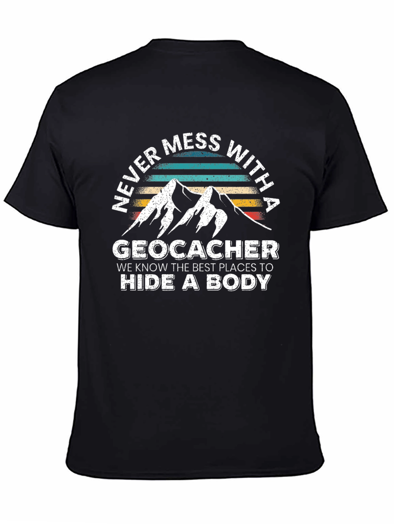 Geocacher Hide a Body Graphic T-Shirt