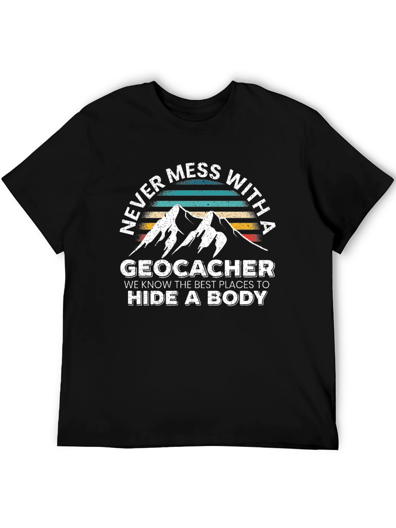 Geocacher Hide a Body Graphic T-Shirt