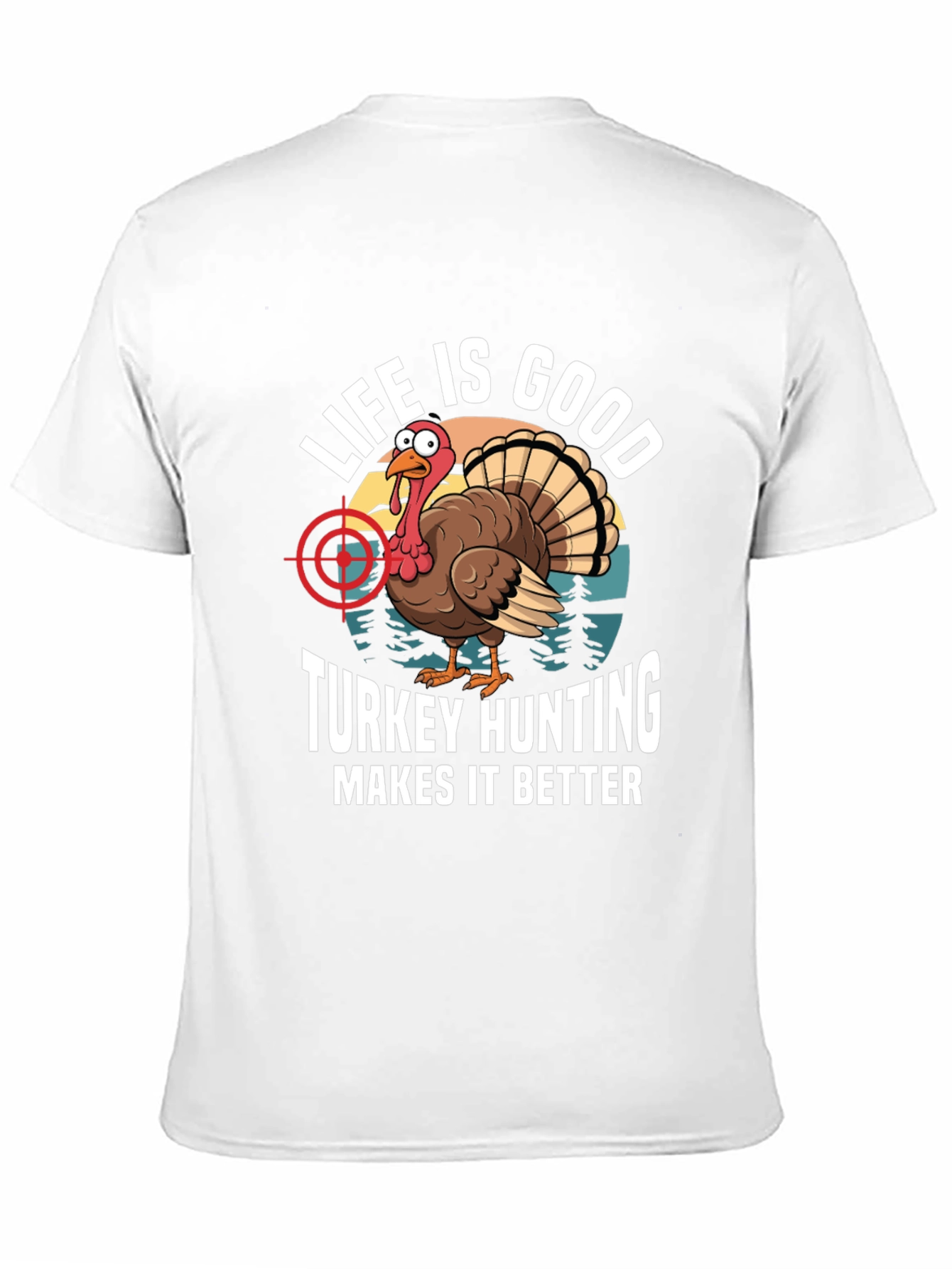 Life Is Good Turkey Hunting T-Shirt