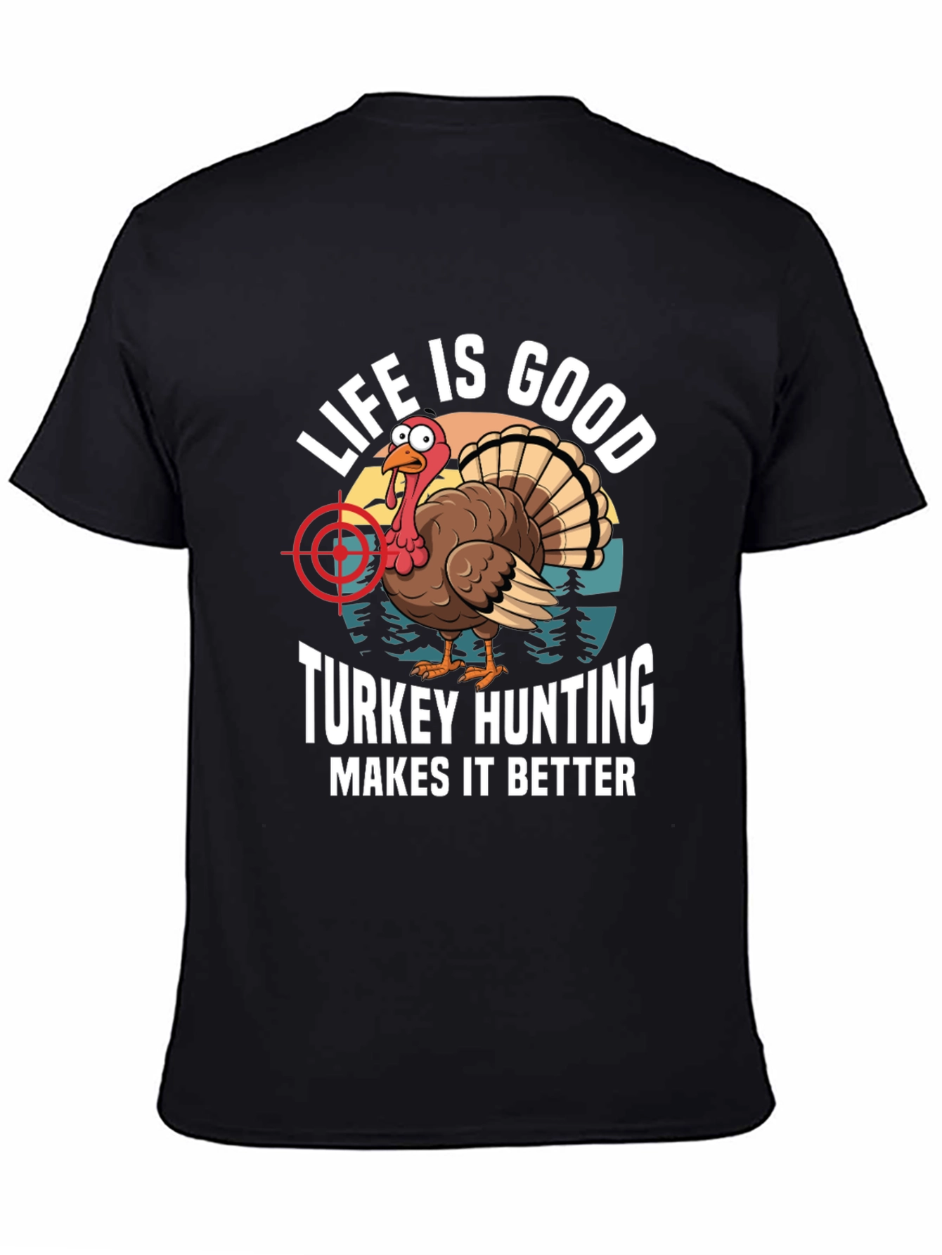 Life Is Good Turkey Hunting T-Shirt