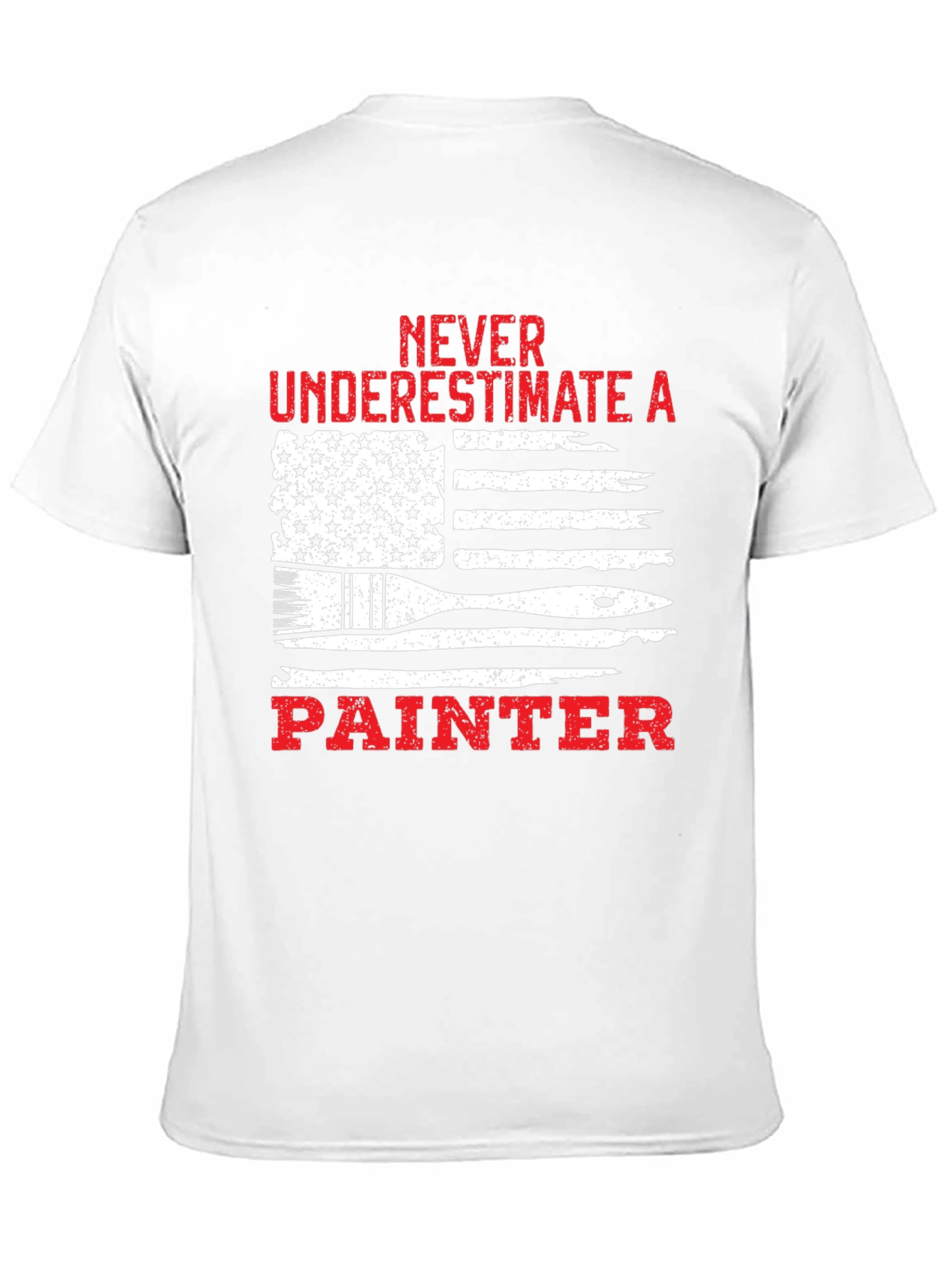 Never Underestimate a Painter T-Shirt