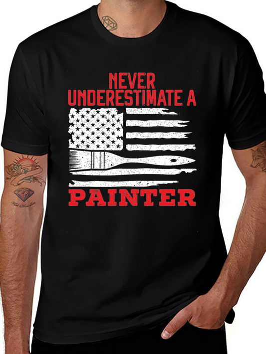 Never Underestimate a Painter T-Shirt
