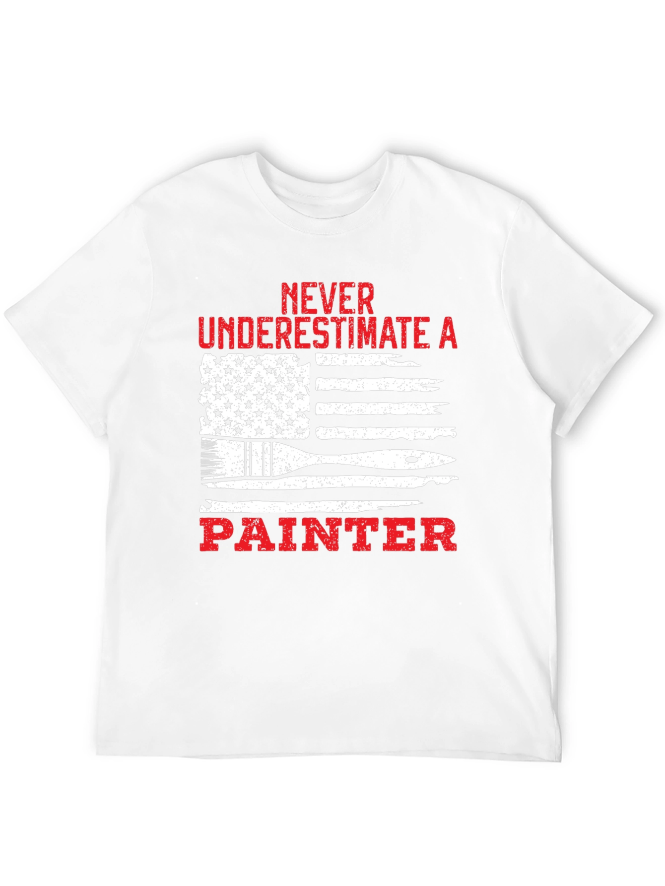 Never Underestimate a Painter T-Shirt