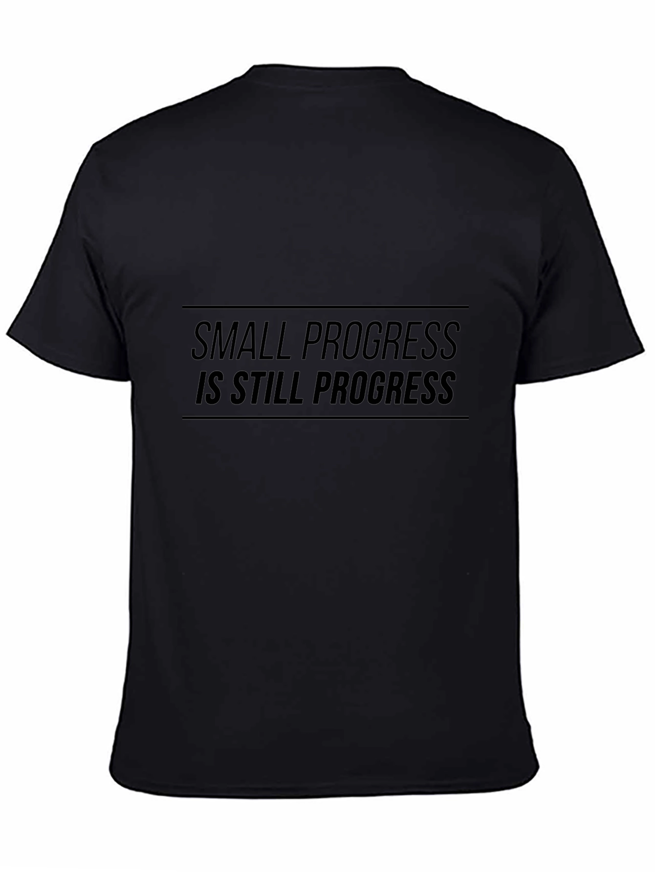Motivational Small Progress Black T-Shirt