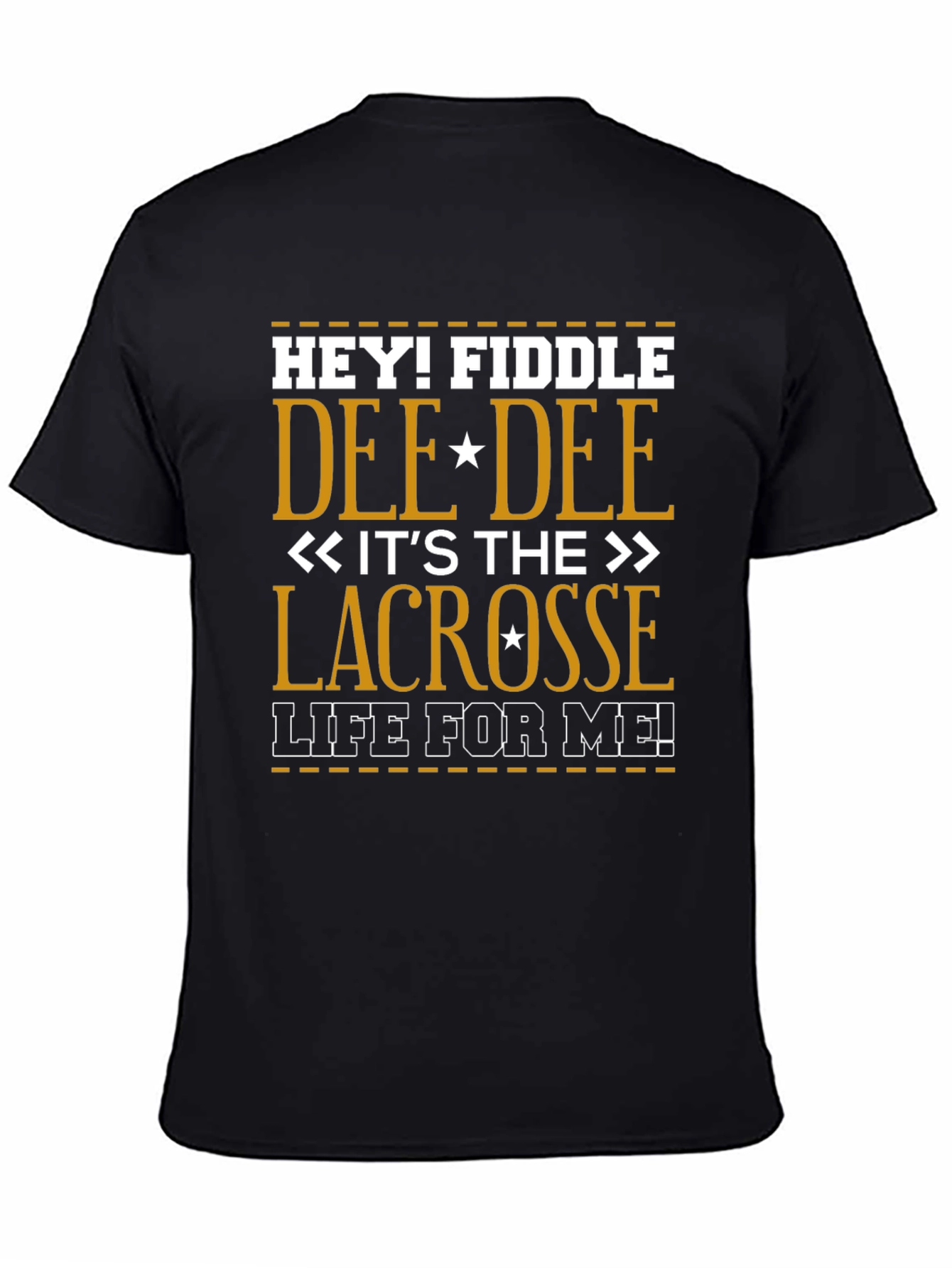 Hey! Fiddle Dee Dee Lacrosse T-Shirt
