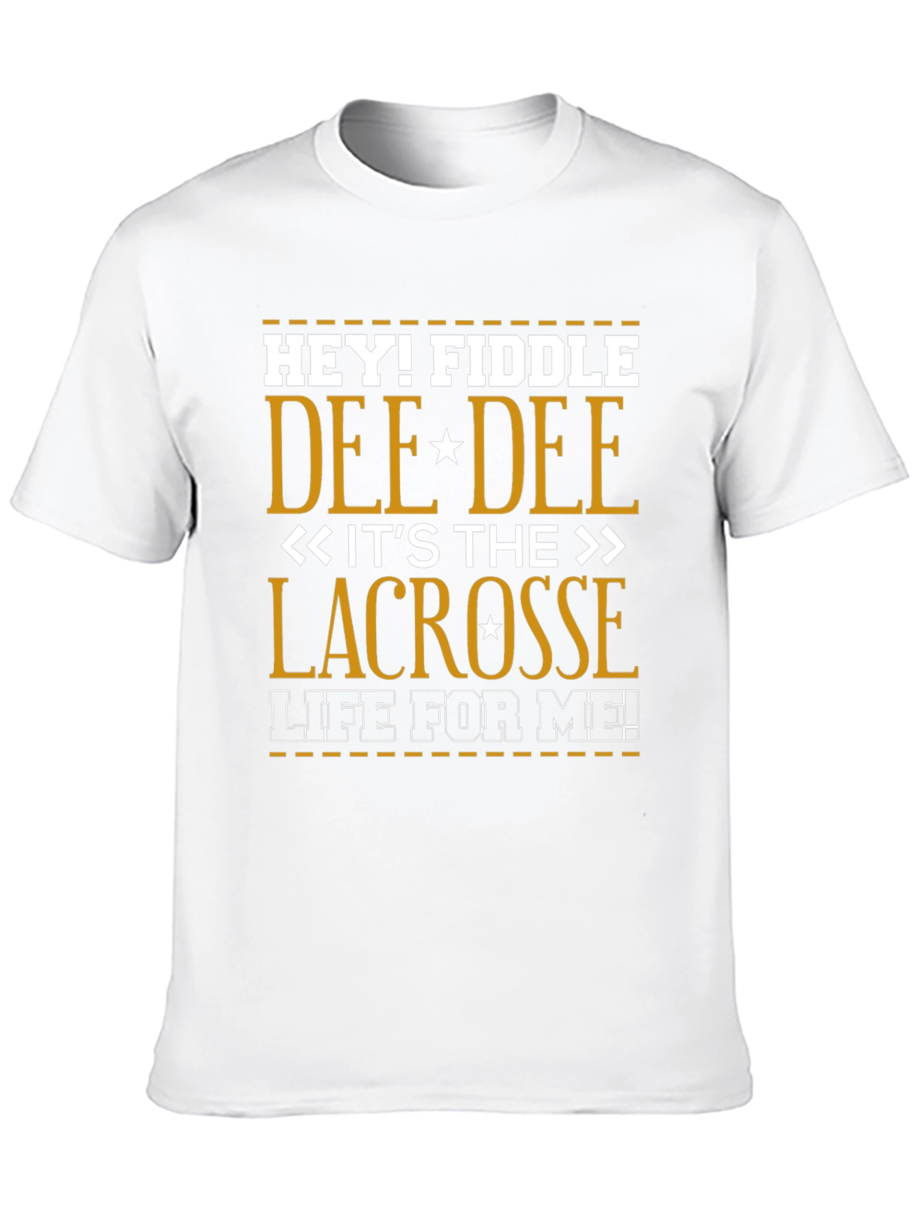 Hey! Fiddle Dee Dee Lacrosse T-Shirt