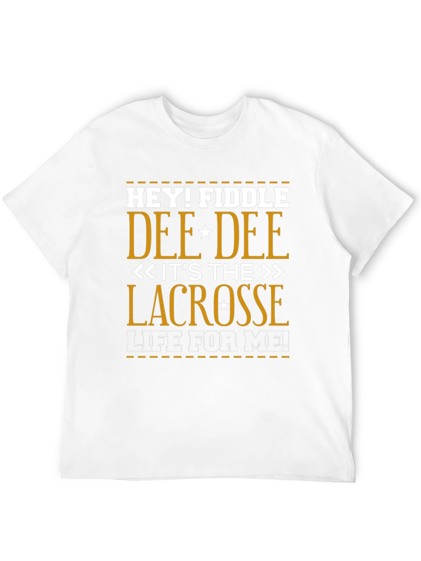 Hey! Fiddle Dee Dee Lacrosse T-Shirt