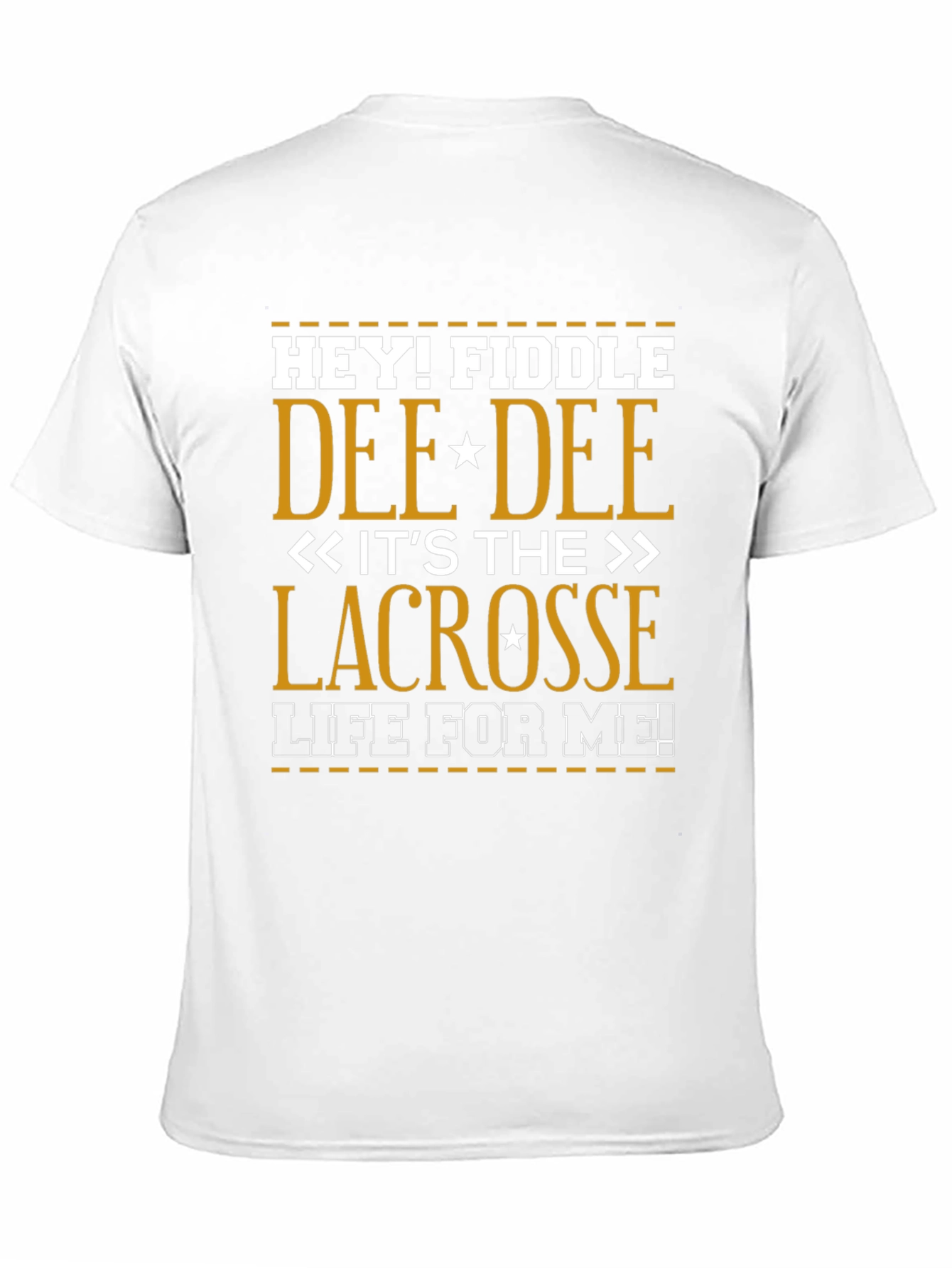 Hey! Fiddle Dee Dee Lacrosse T-Shirt