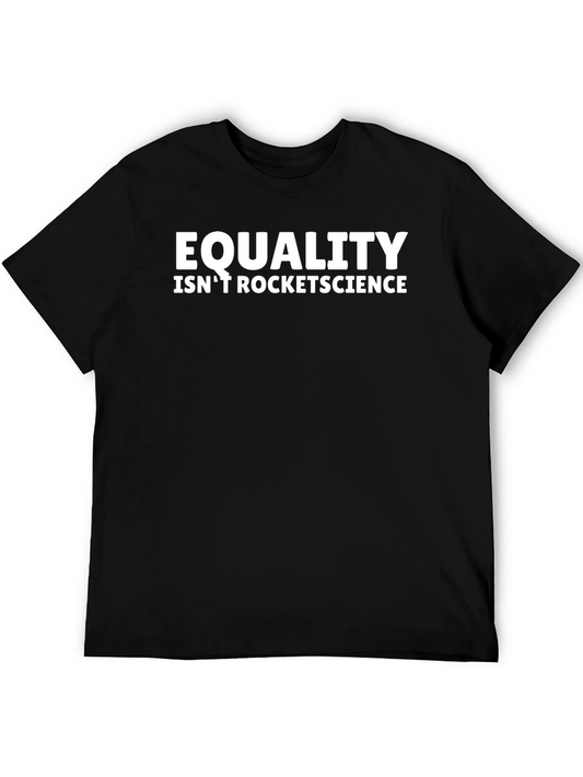Equality Isnt Rocket Science T-Shirt