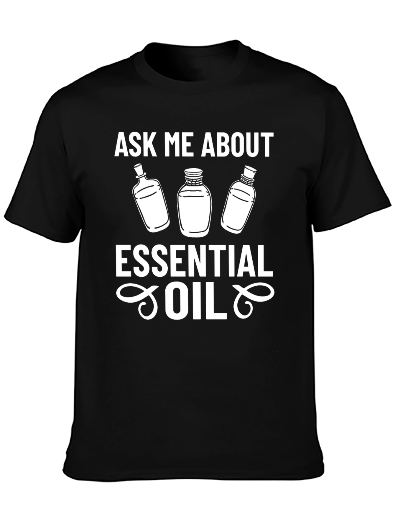 Essential Oil T-Shirt - Ask Me About Oils