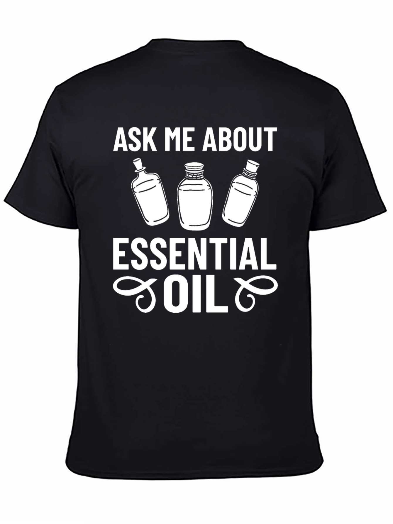 Essential Oil T-Shirt - Ask Me About Oils