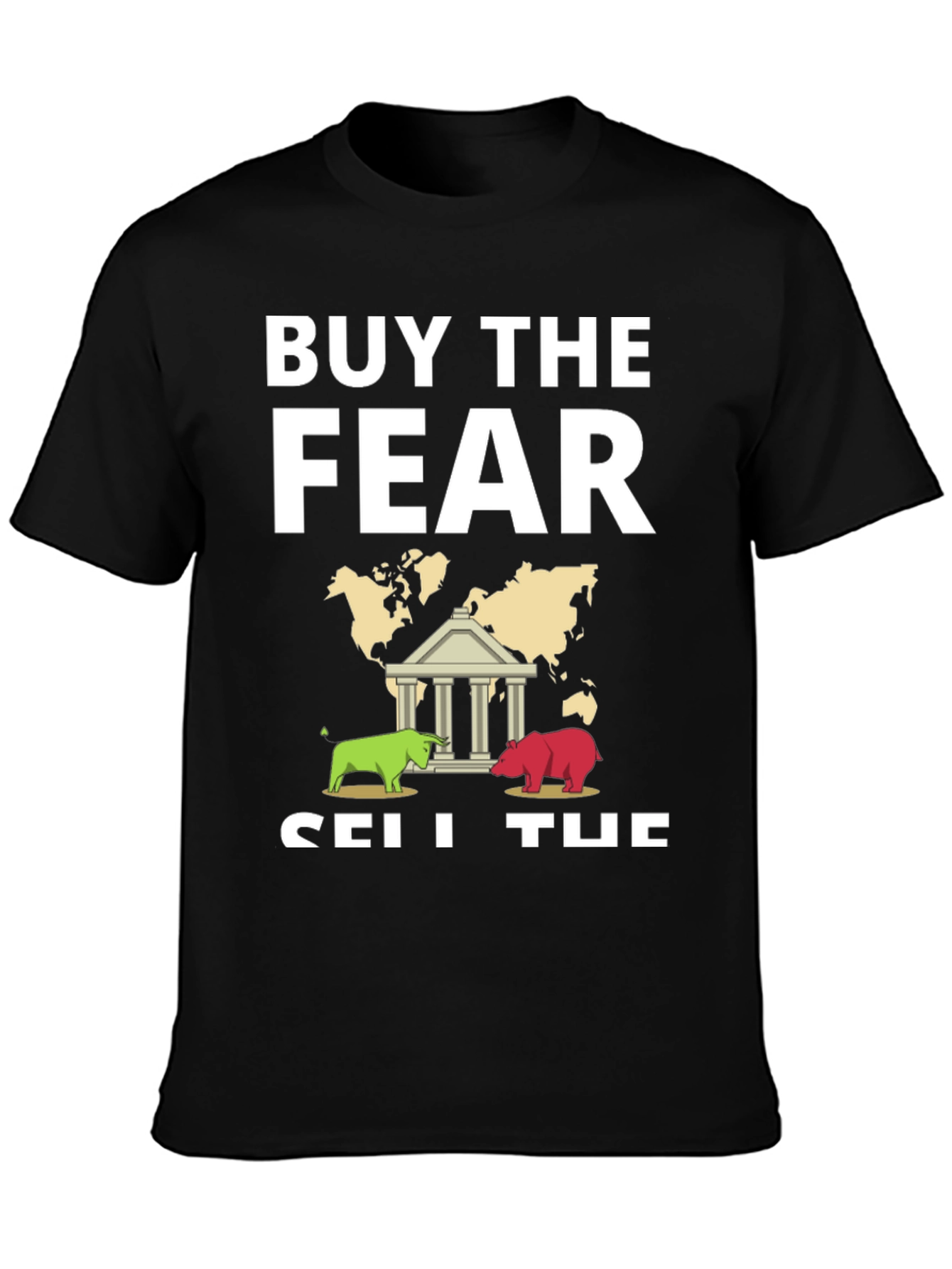 Buy The Fear Sell The News Graphic Tee