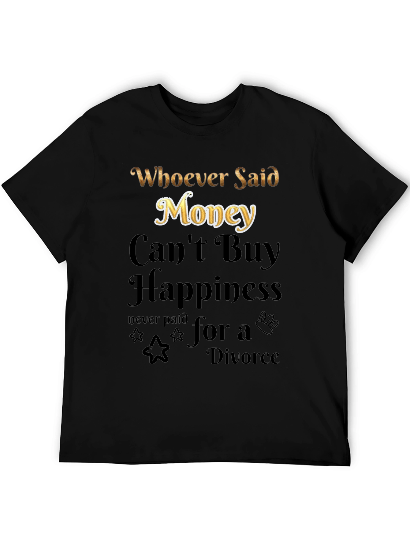 Money Cant Buy Happiness Graphic Tee