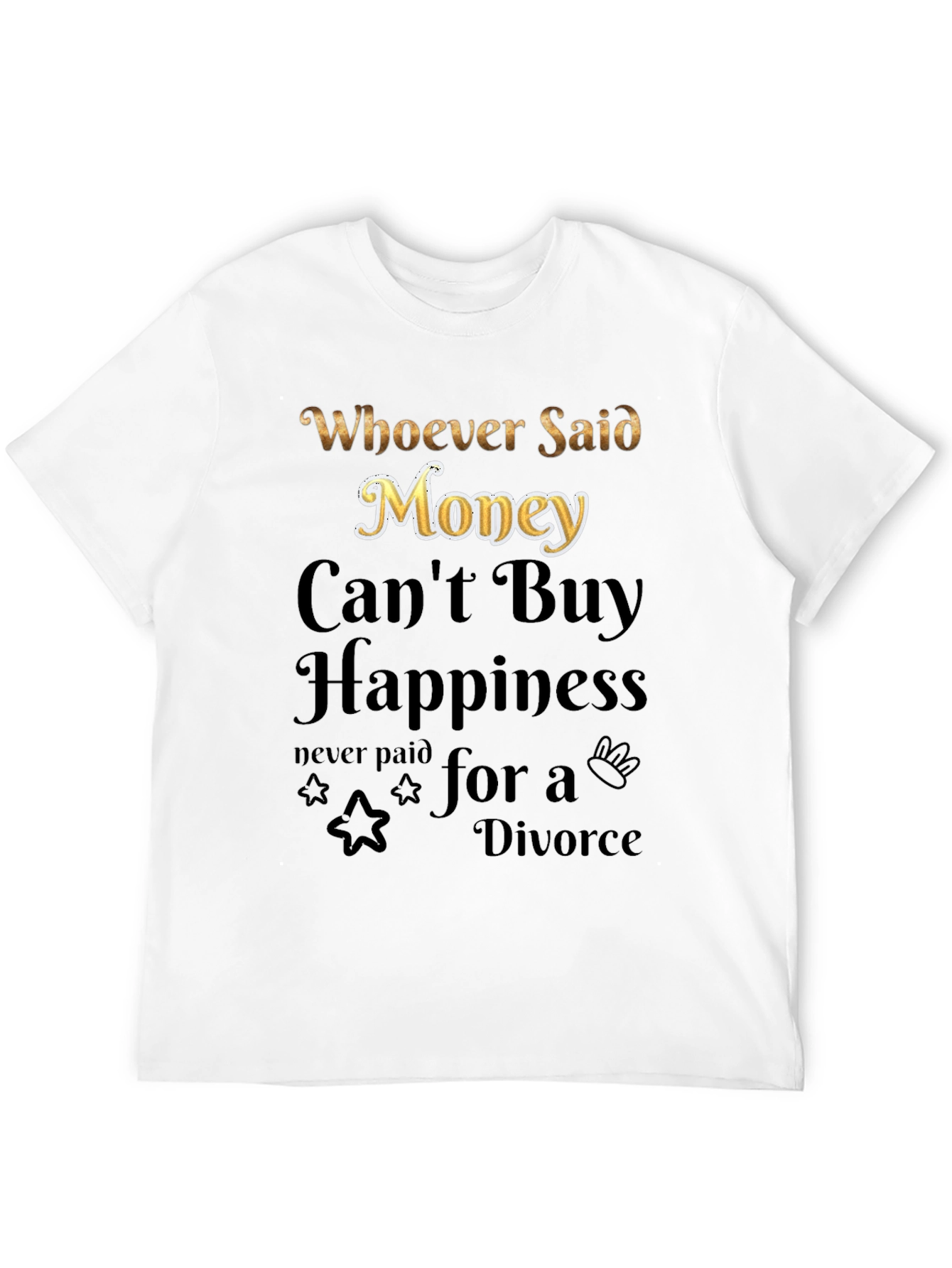 Money Cant Buy Happiness Graphic Tee