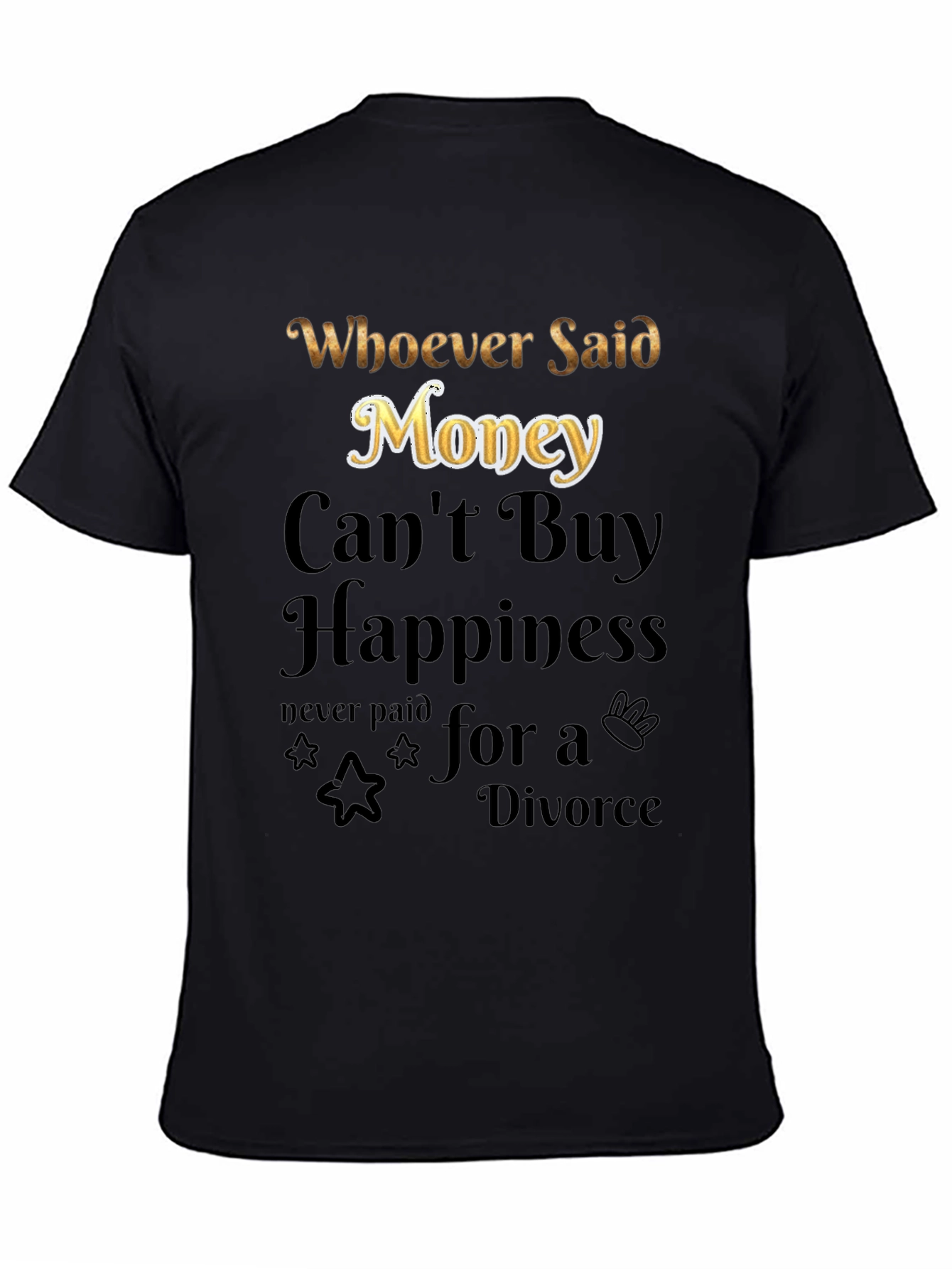 Money Cant Buy Happiness Graphic Tee