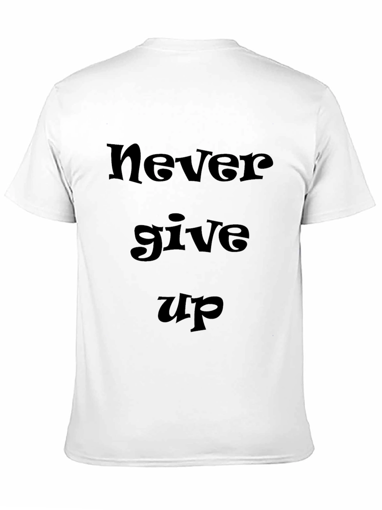 Motivational Never Give Up Black T-Shirt