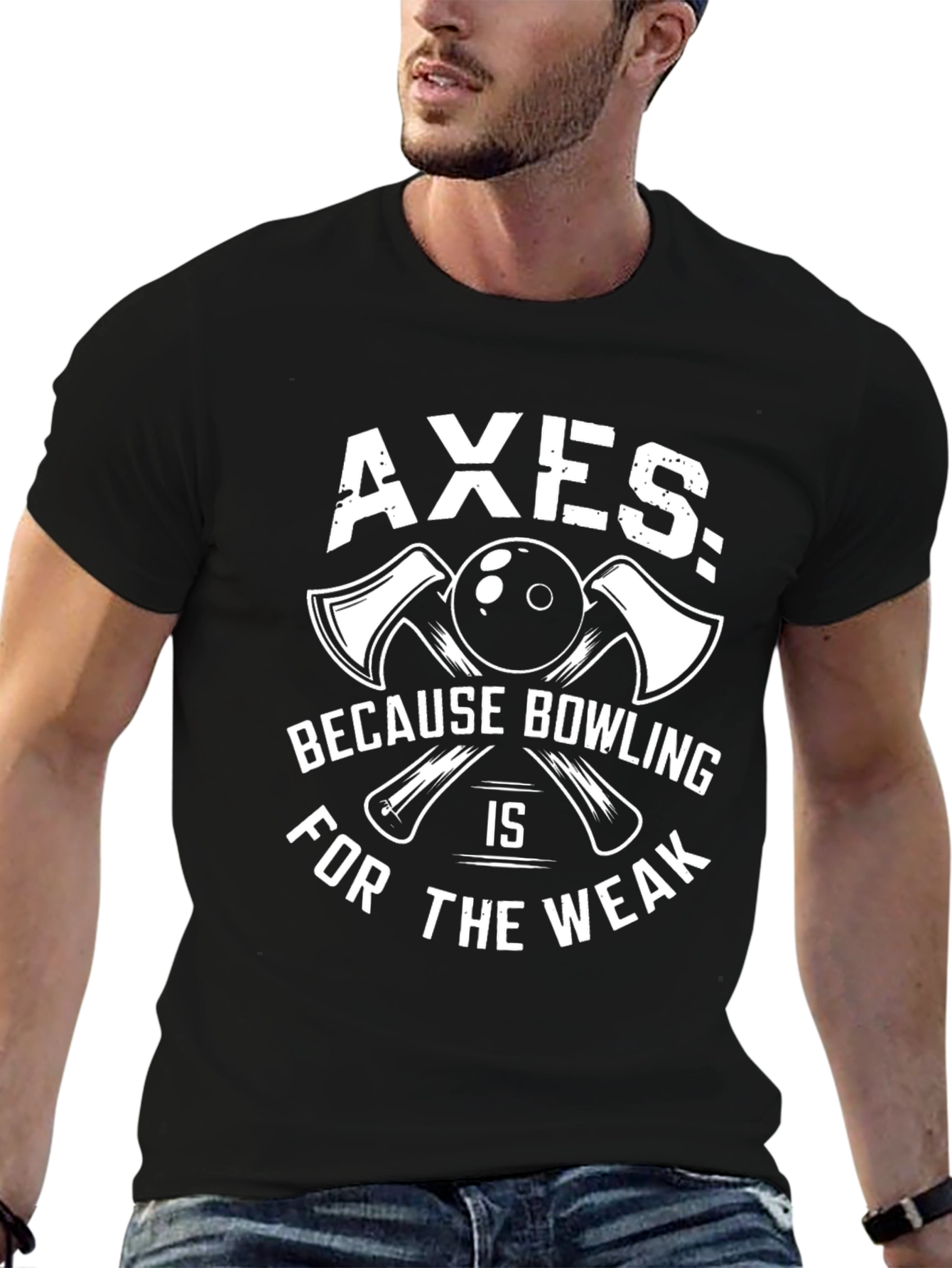 Axes Because Bowling is for The Weak T-Shirt