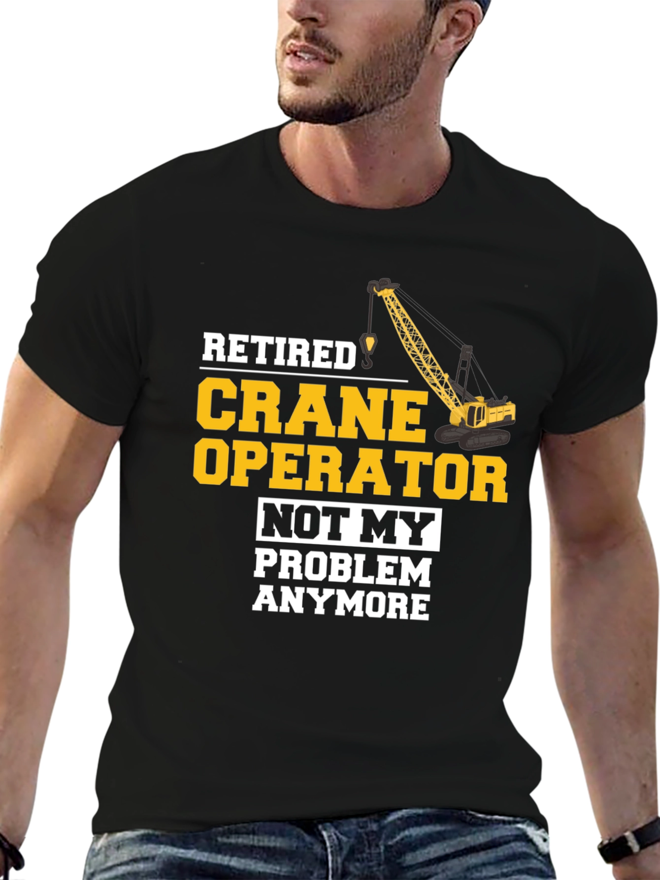 Retired Crane Operator T-Shirt Funny Gift