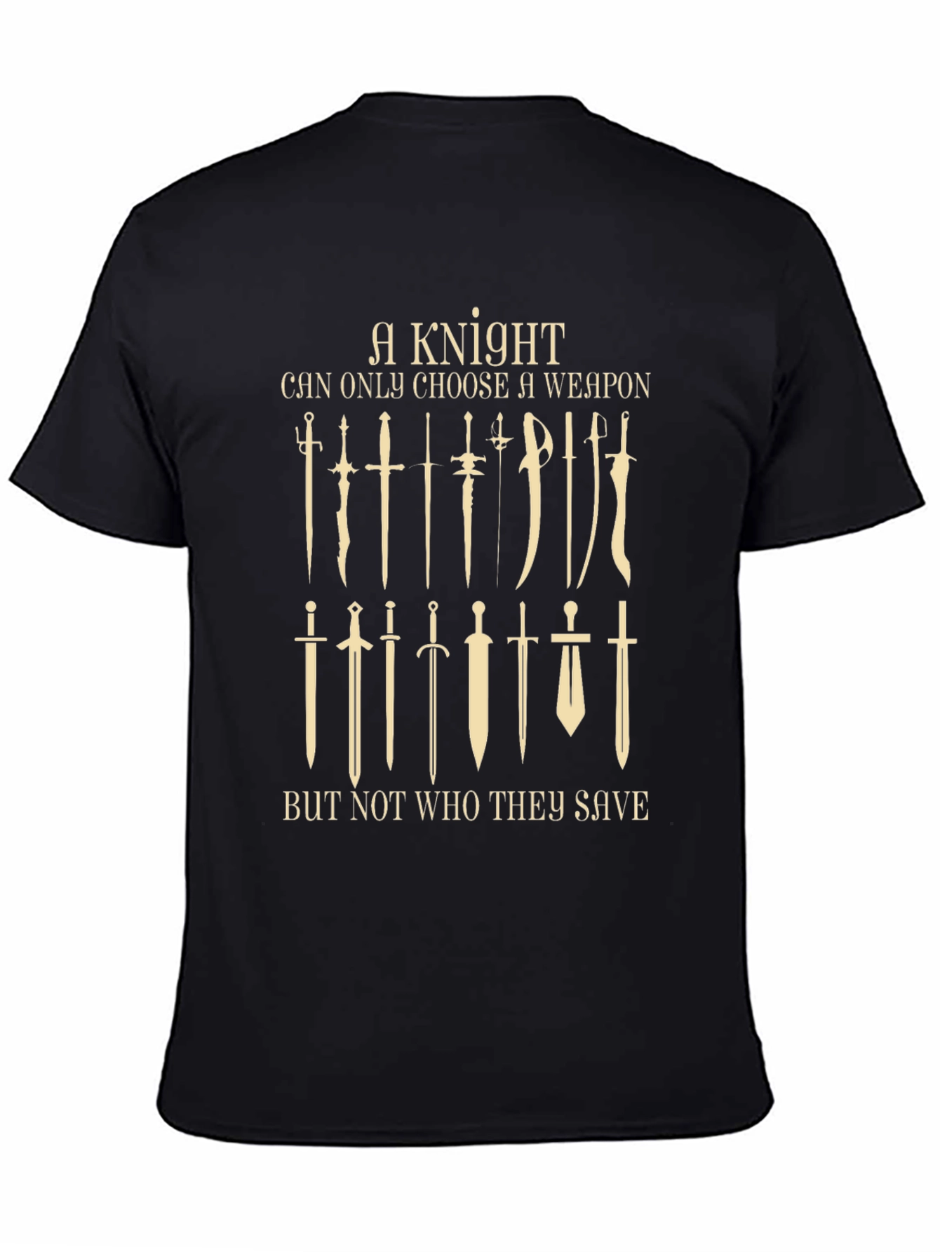 A Knight Can Choose Weapon Black T-Shirt