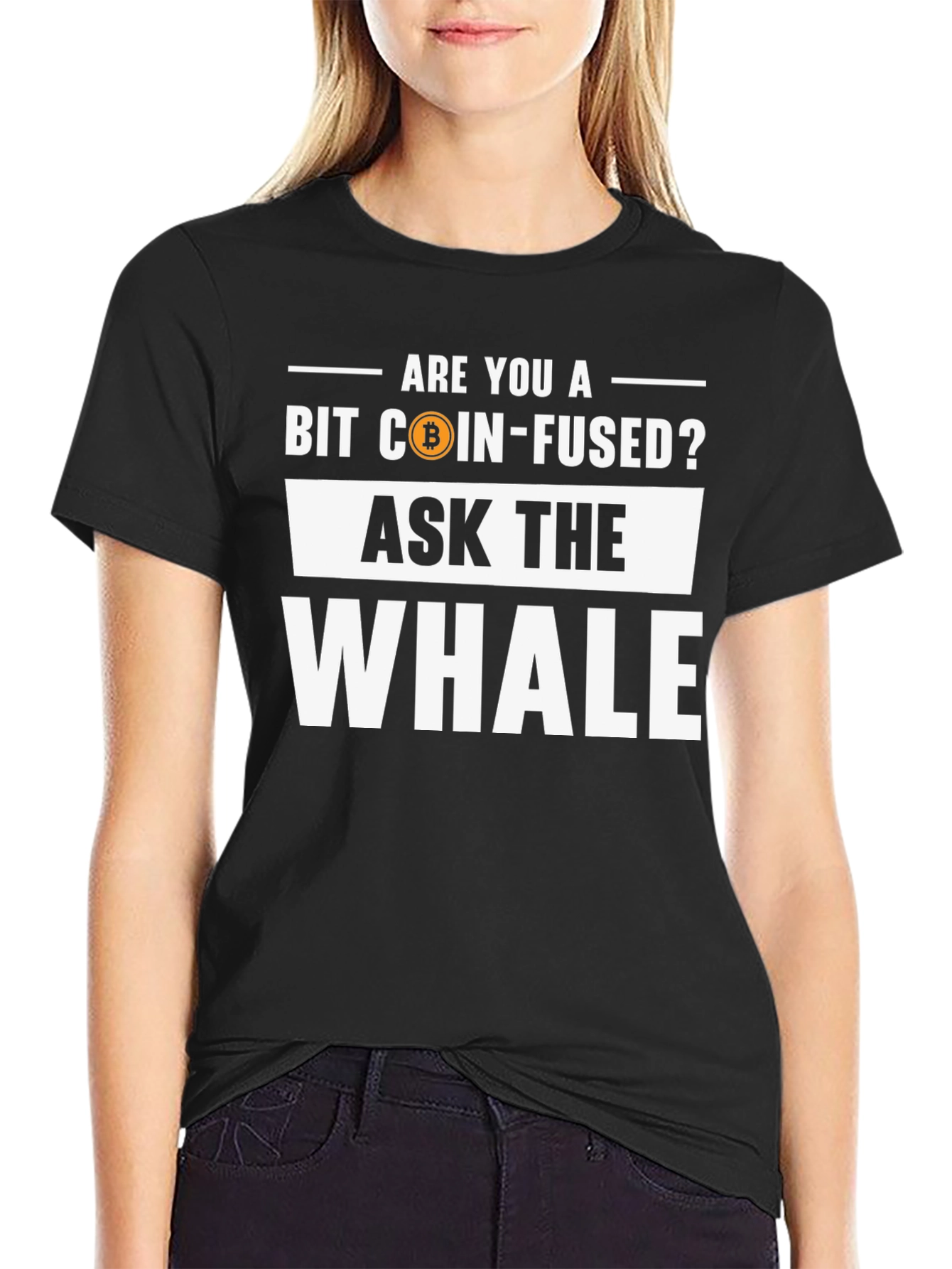 Bit Coin-Fused? Ask the Whale T-Shirt