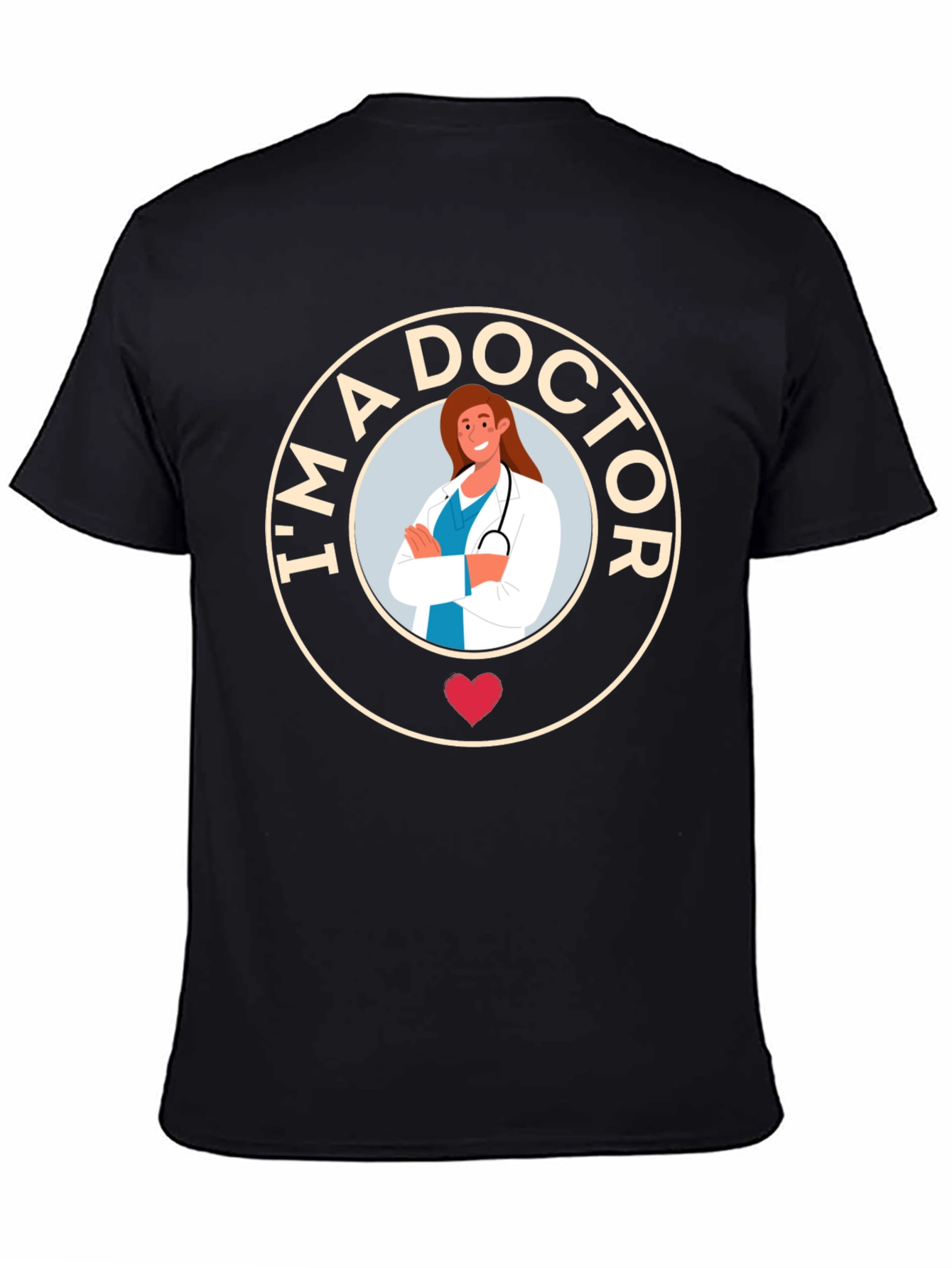 Im A Doctor T-Shirt - Womens Health Tee