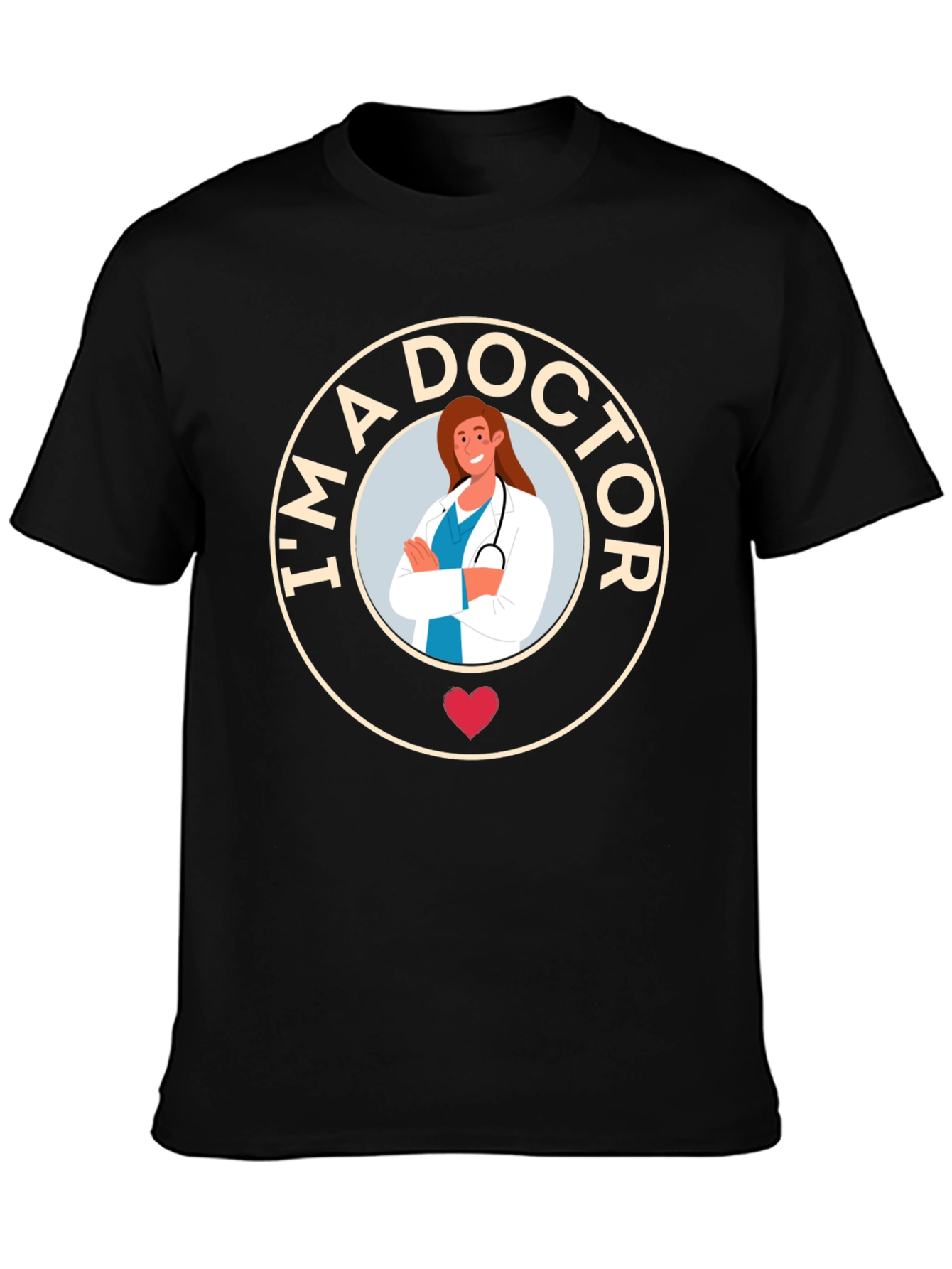 Im A Doctor T-Shirt - Womens Health Tee