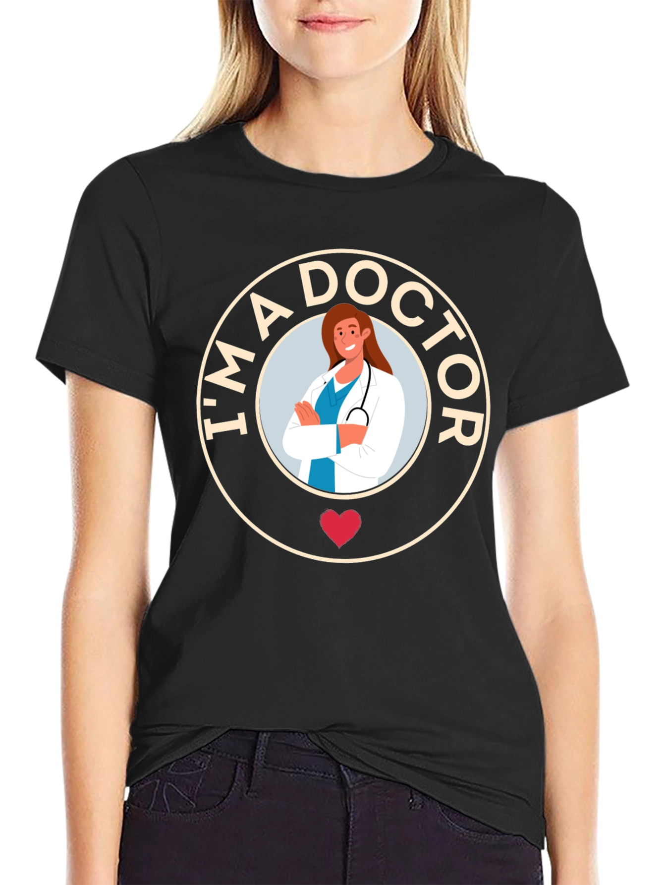 Im A Doctor T-Shirt - Womens Health Tee