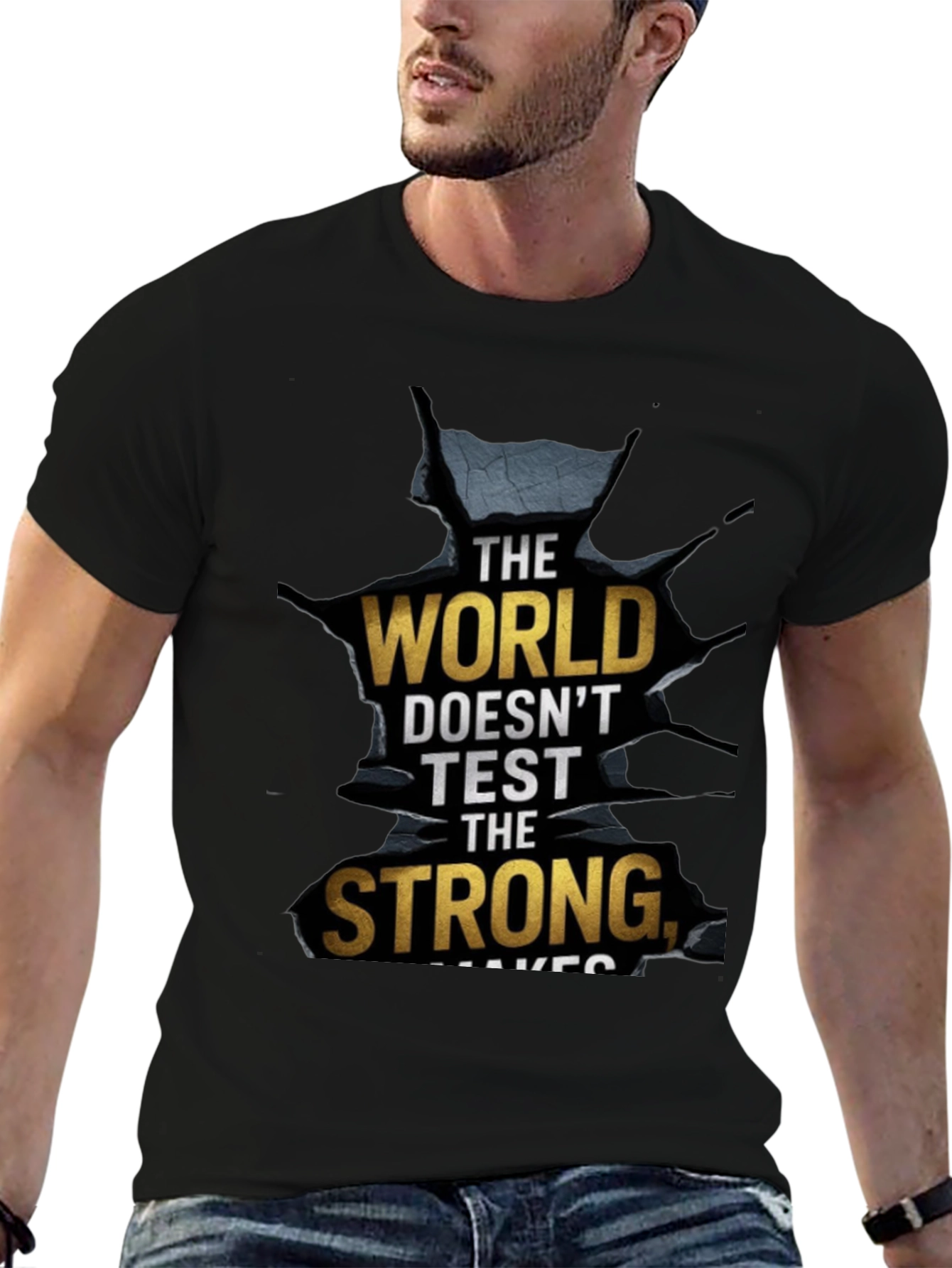 The World Makes the Strong Mens T-Shirt