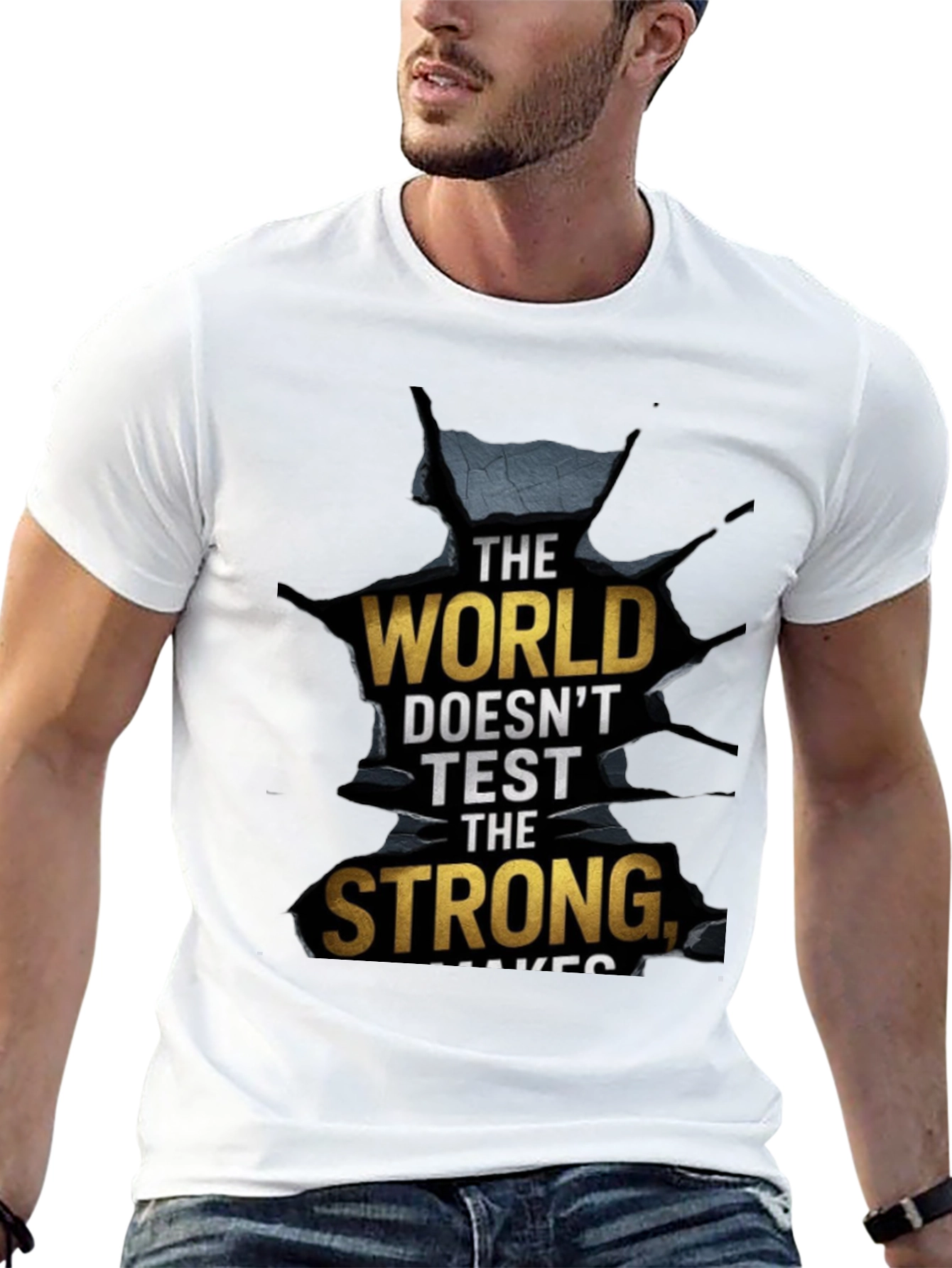 The World Makes the Strong Mens T-Shirt