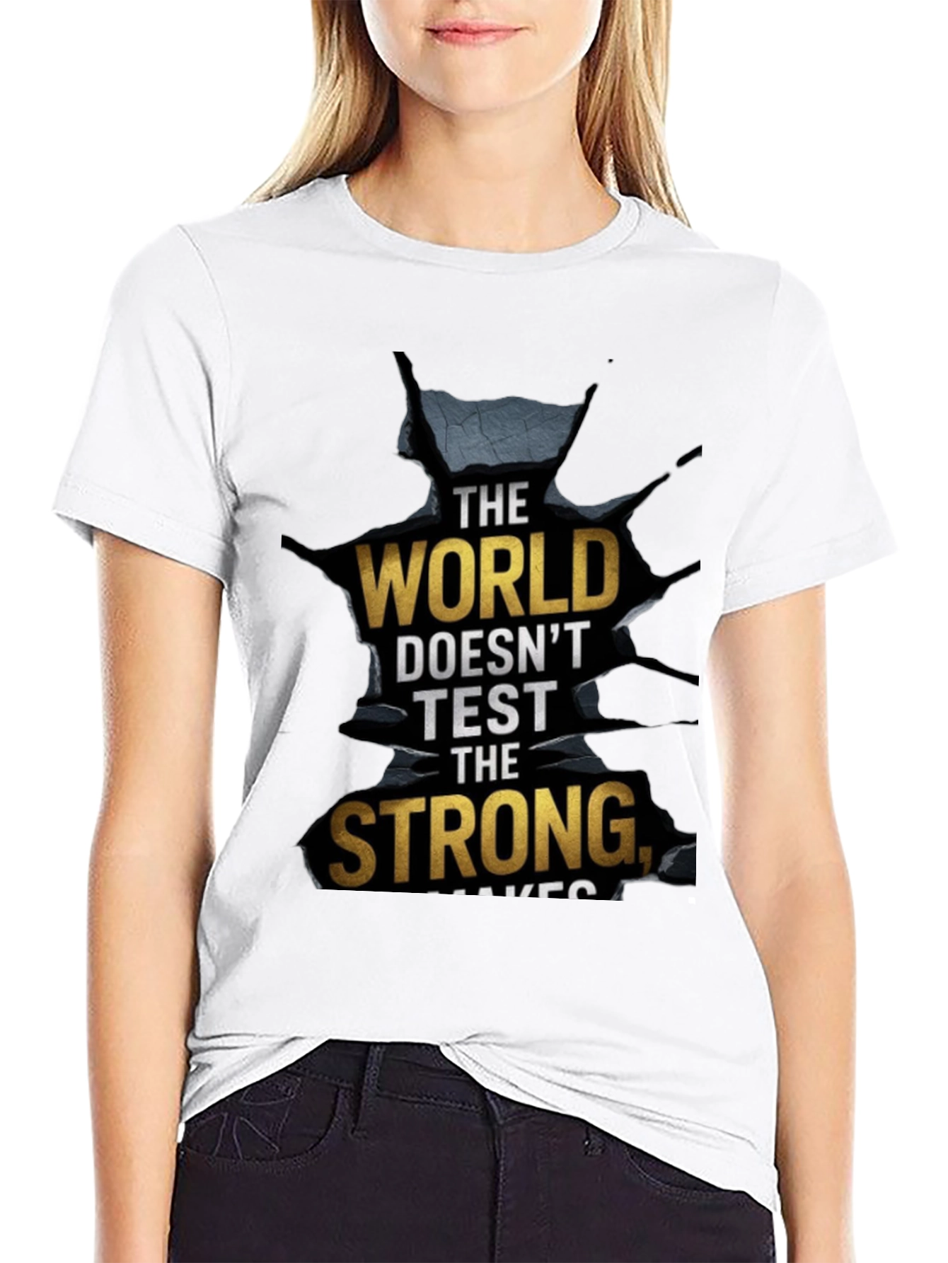 The World Makes the Strong Mens T-Shirt