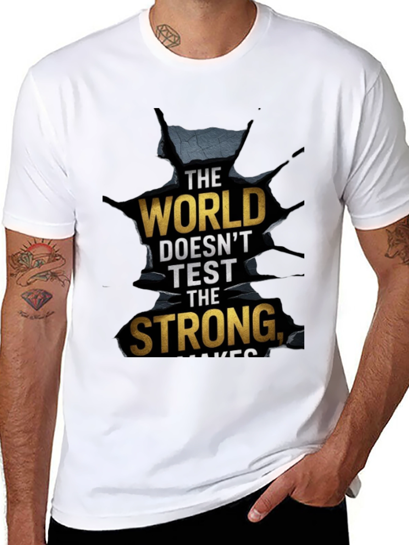 The World Makes the Strong Mens T-Shirt