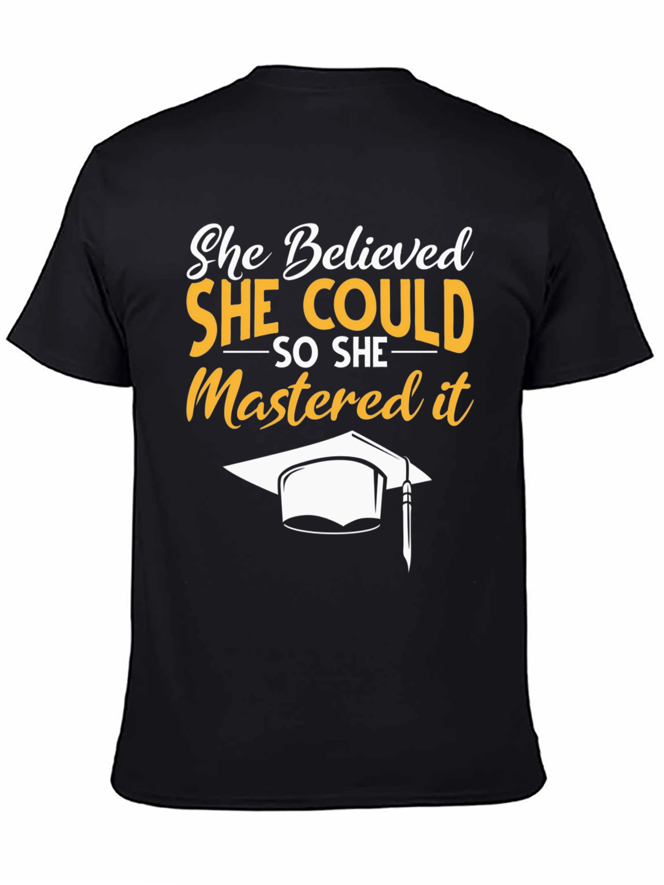 She Believed She Could Graduation T-Shirt