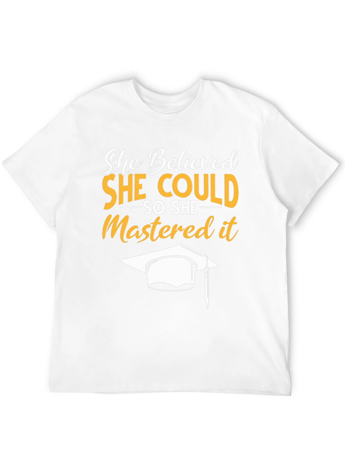 She Believed She Could Graduation T-Shirt
