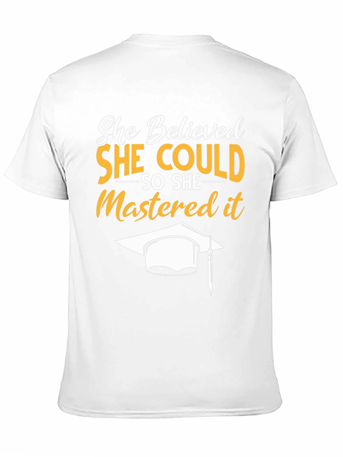 She Believed She Could Graduation T-Shirt