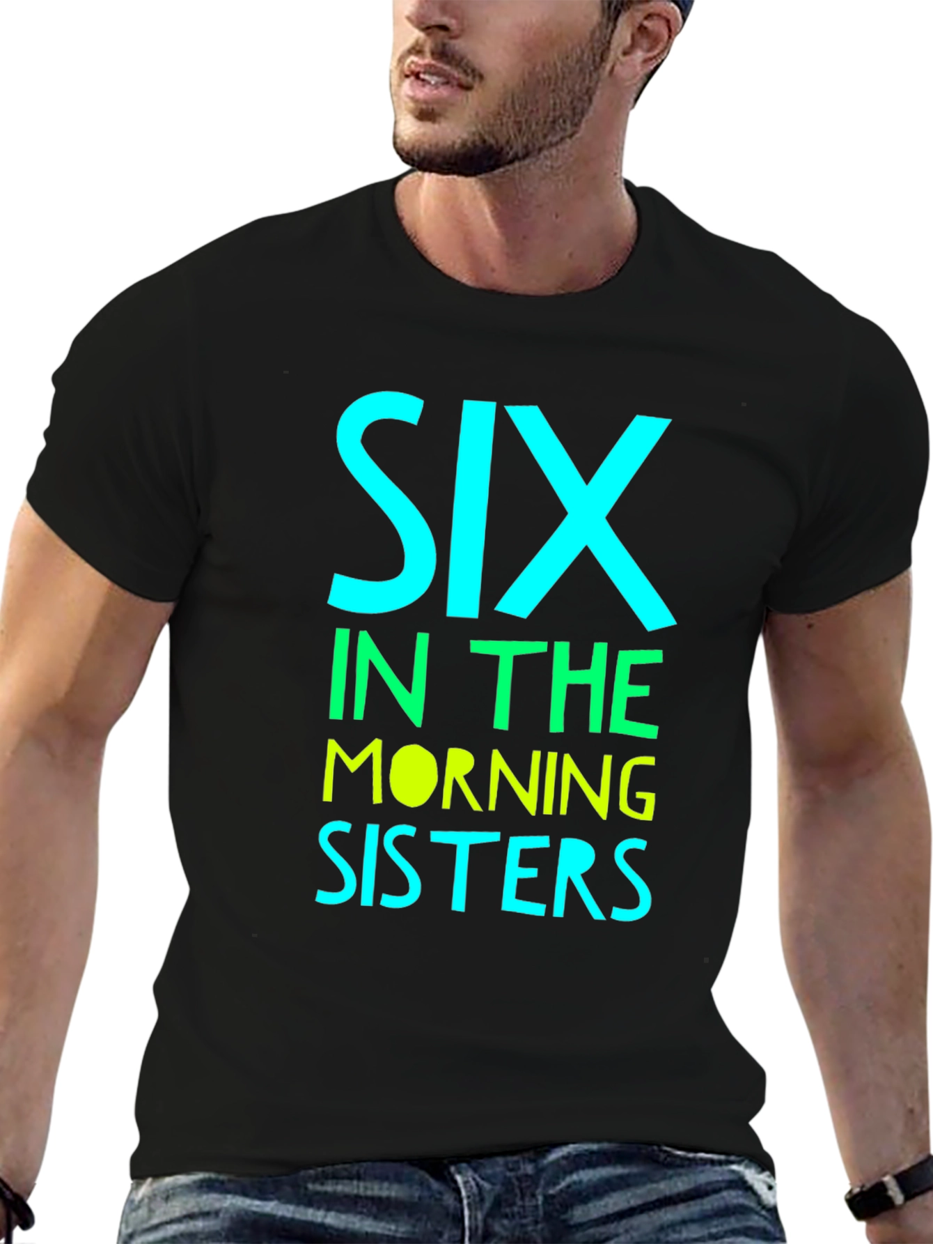 Six in the Morning Sisters T-Shirt