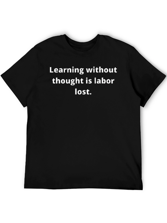 Learning Without Thought Graphic Tee