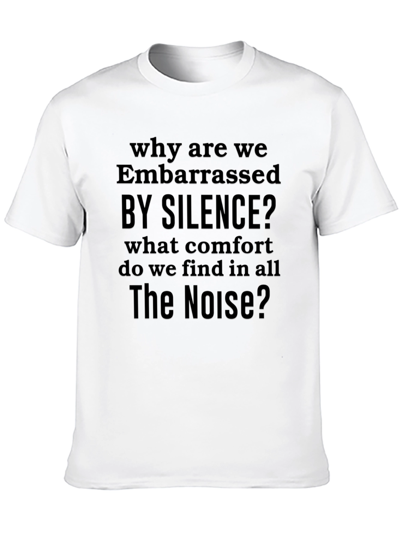 Embarrassed by Silence Graphic T-Shirt